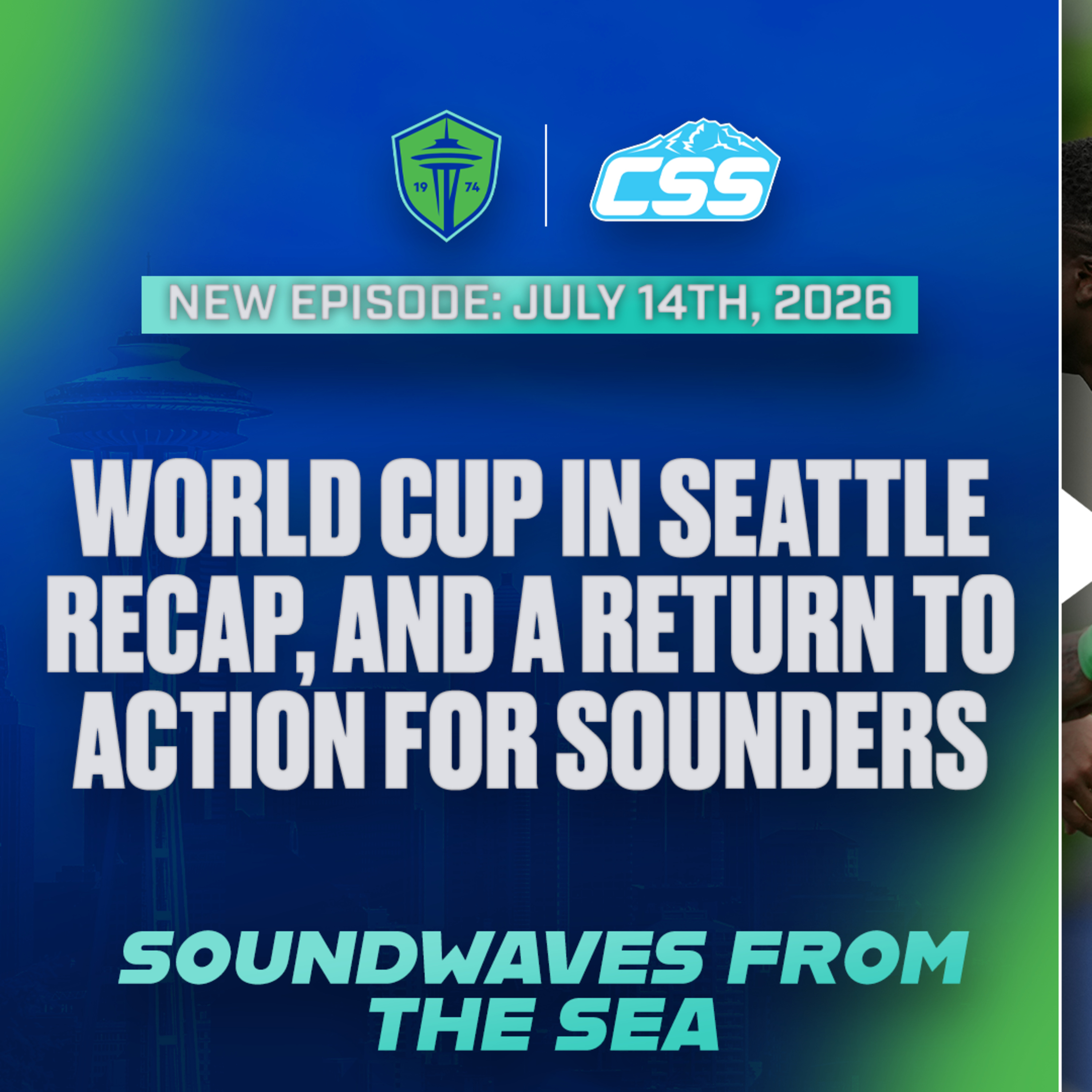Episode 362: Recapping the World Cup in Seattle, Sounders return! - Soundwaves from the Sea, July 14th, 2026 episode artwork