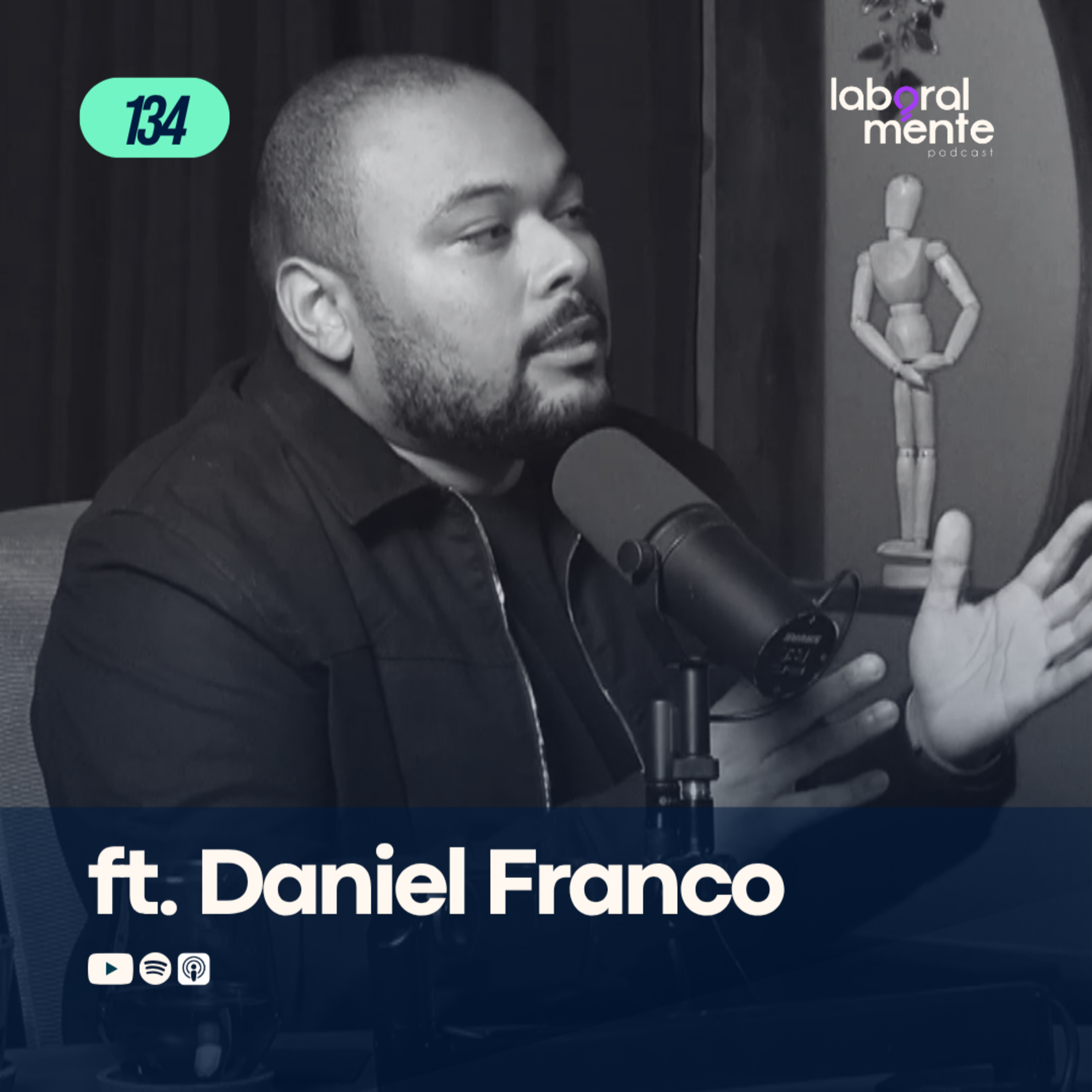 134. ¿Por qué estamos desconectados del trabajo? ft. Daniel Franco episode artwork