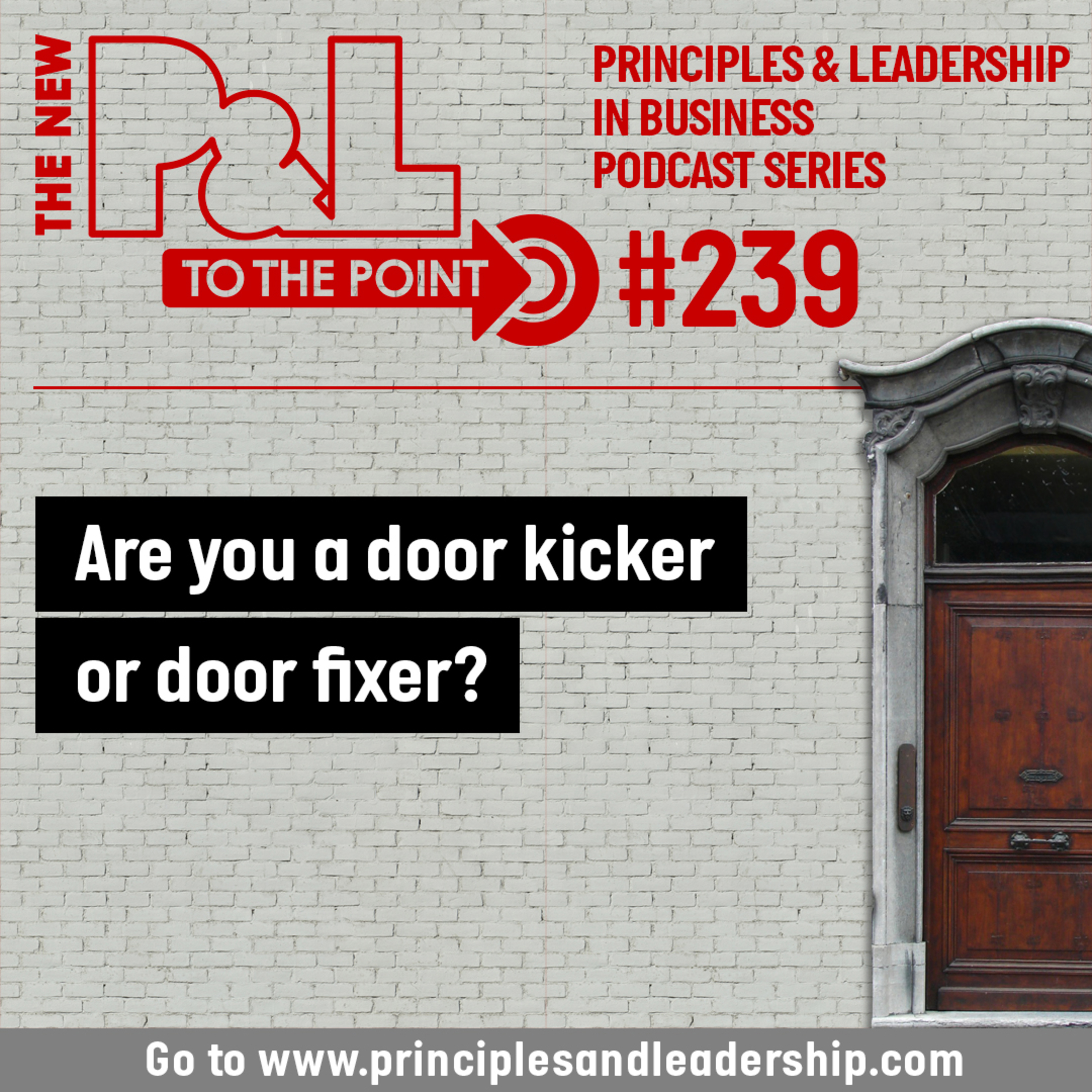 The New P&L TO THE POINT on Are you a Door Kicker or a Door Fixer?