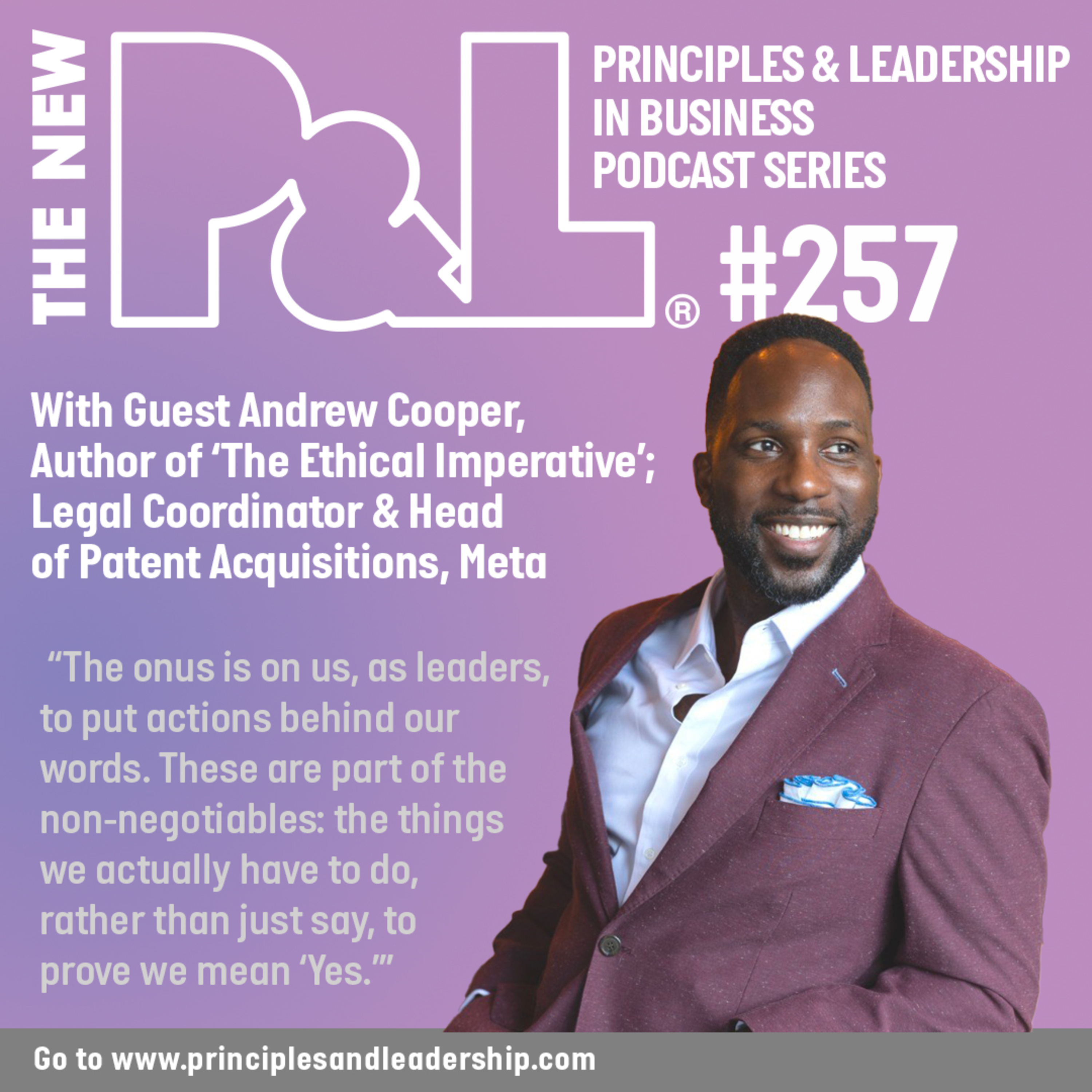 The New P&L speaks with Andrew Cooper, Author of ‘The Ethical Imperative’; Legal Coordinator & Head of Patent Acquisitions, Meta