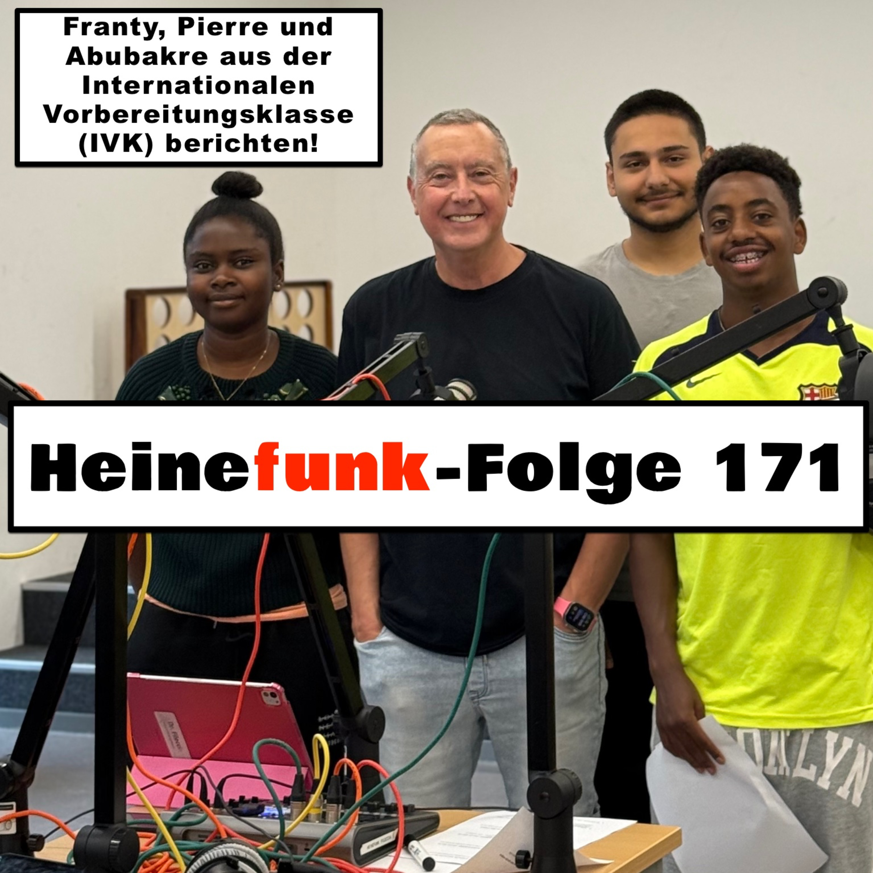 Heinefunk-Folge 171: Franty, Pierre und Abubakre aus der Internationalen Vorbereitungsklasse (IVK) berichten episode artwork
