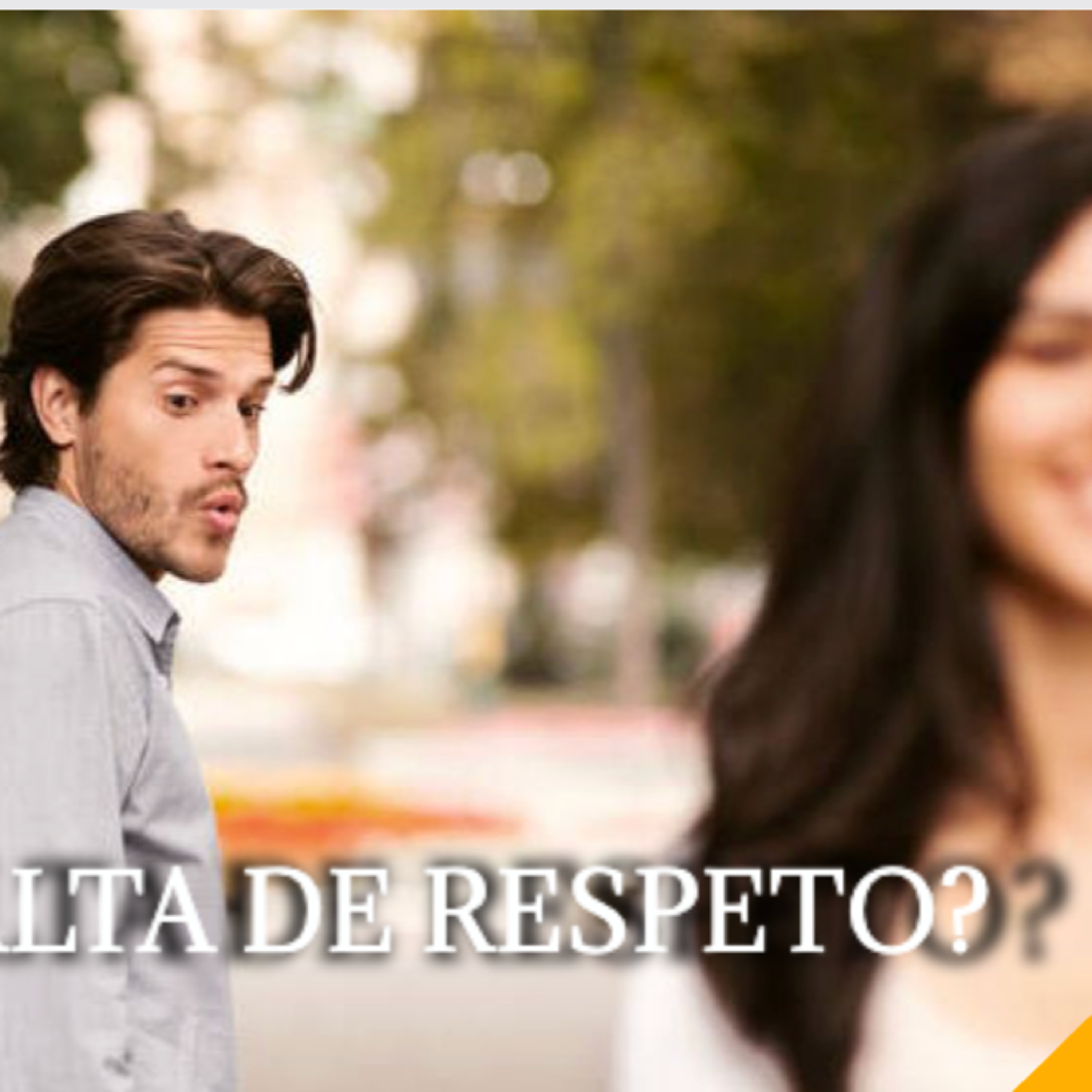 ¿La forma en que tu pareja mira a otras mujeres es una falta de respeto? Qué hacer al respecto.