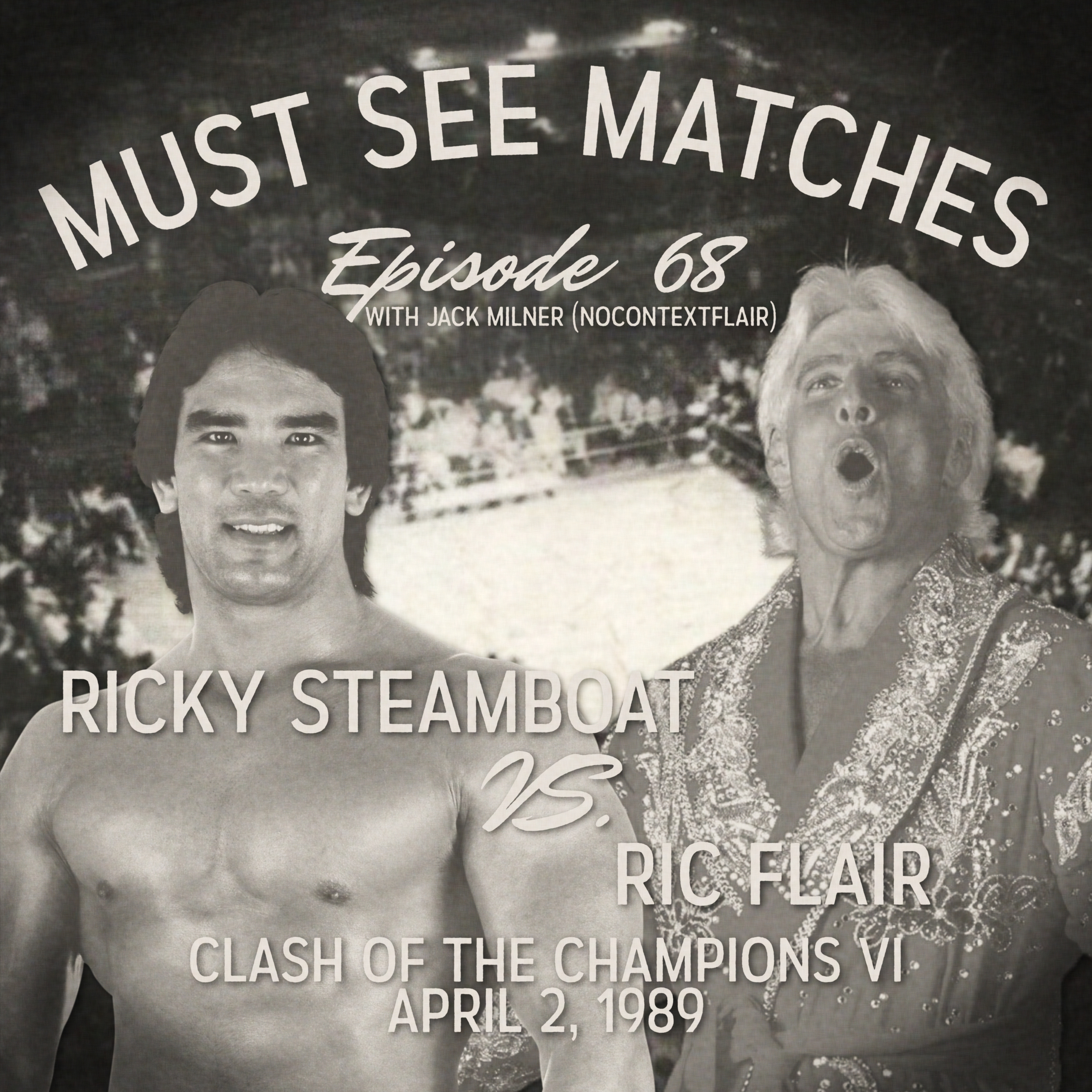 Episode 68 - Ricky Steamboat vs. Ric Flair, Clash VI - April 2, 1989