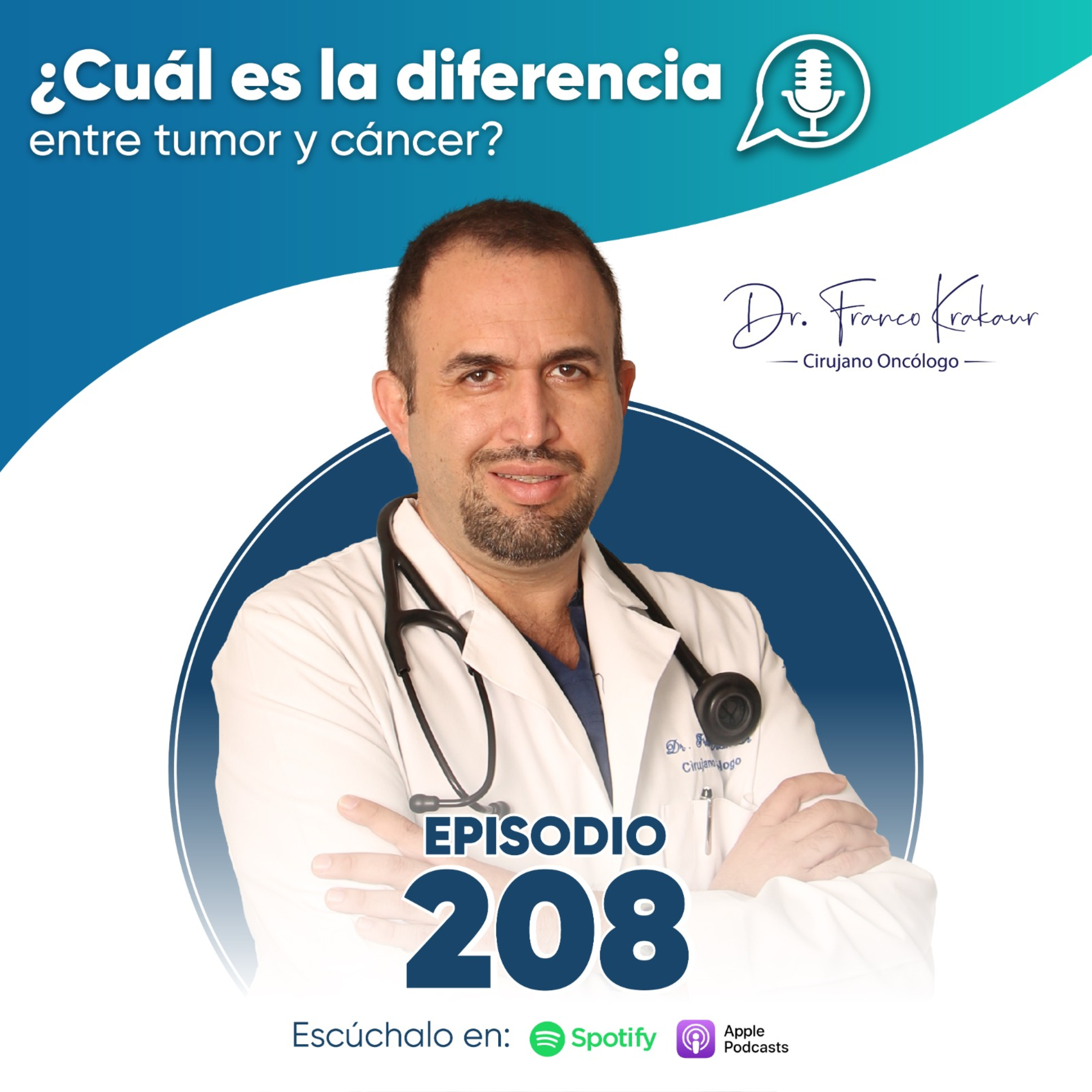 ¿Cuál Es La Diferencia Entre Tumor Y Cáncer? | Episodio #208 | Dr. Franco Krakaur | Cirujano Oncólogo episode artwork