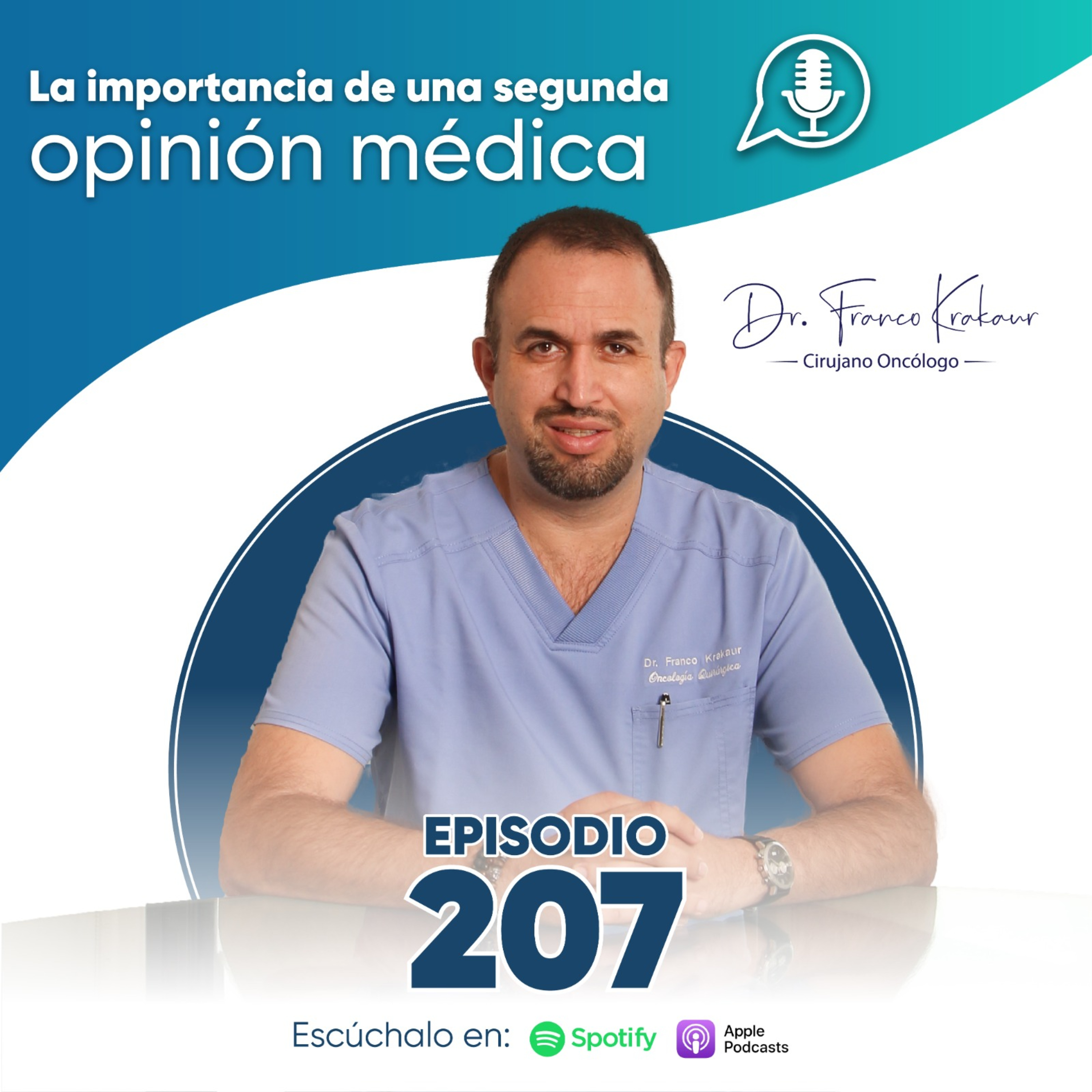 La importancia de una segunda opinión médica | Episodio #207 | Dr. Franco Krakaur | Cirujano Oncólogo episode artwork