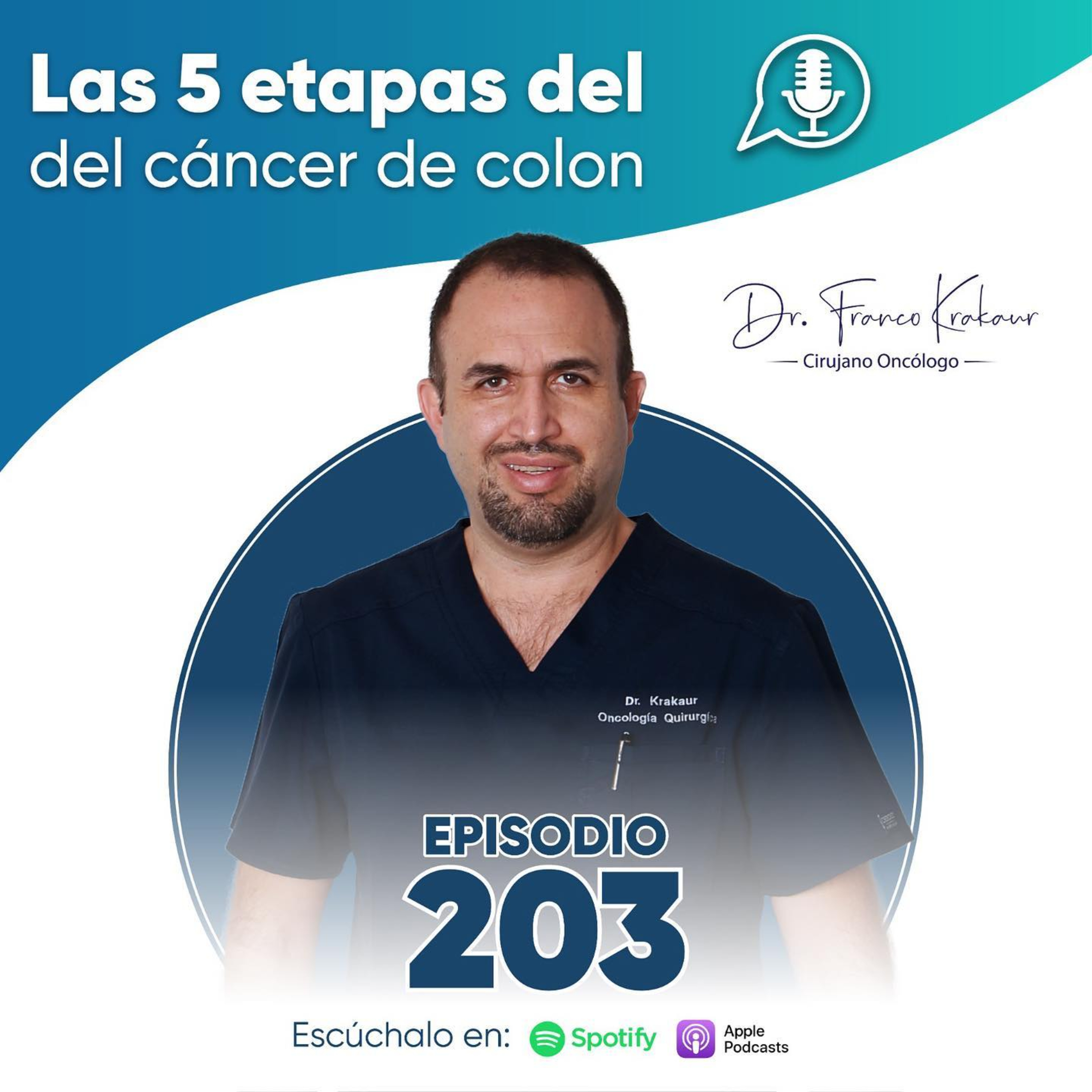 Las 5 etapas del cáncer colon | Episodio #203 | Dr. Franco Krakaur | Cirujano Oncólogo episode artwork