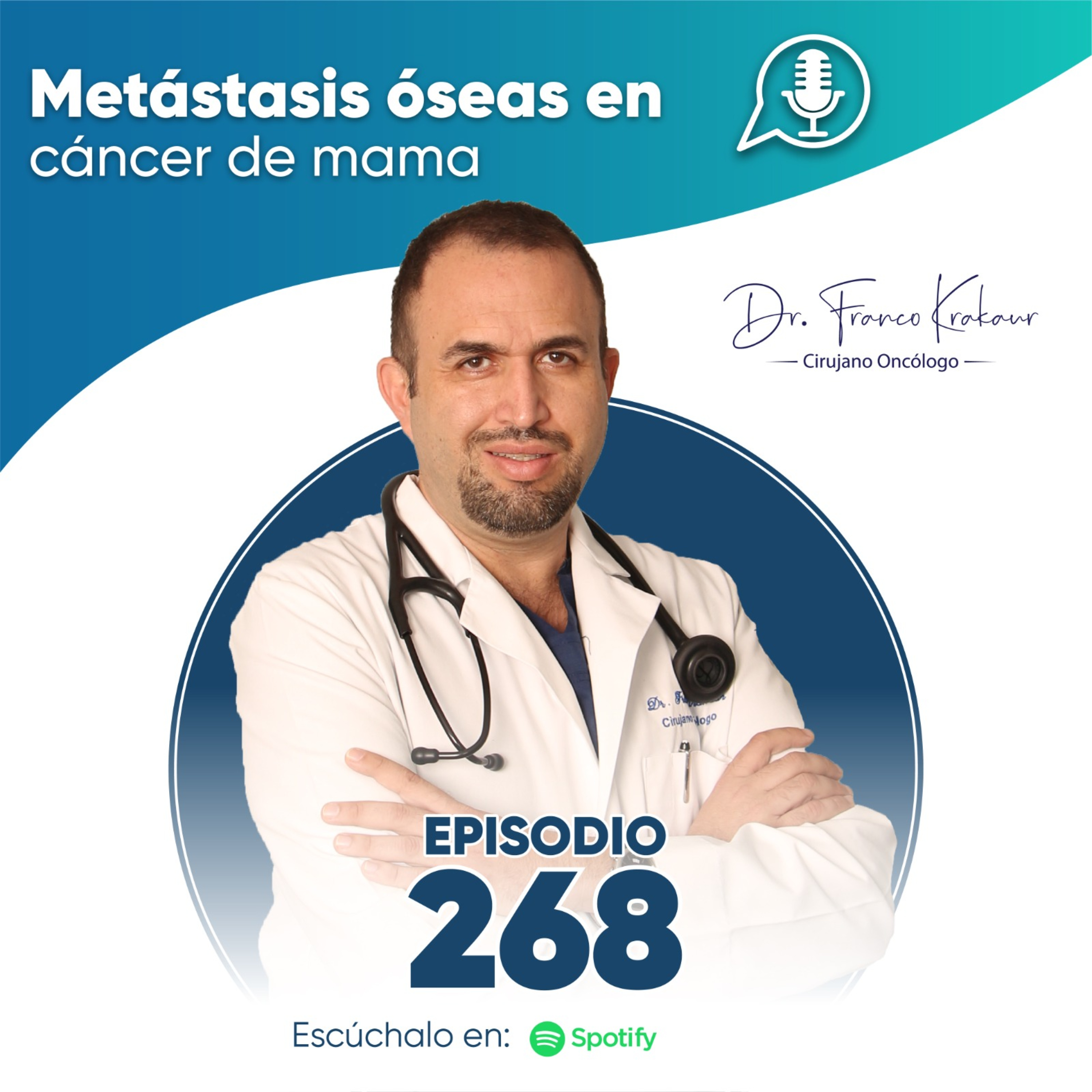Metástasis Óseas En Cáncer De Mama | Episodio #268 | Dr. Franco Krakaur | Cirujano Oncólogo episode artwork