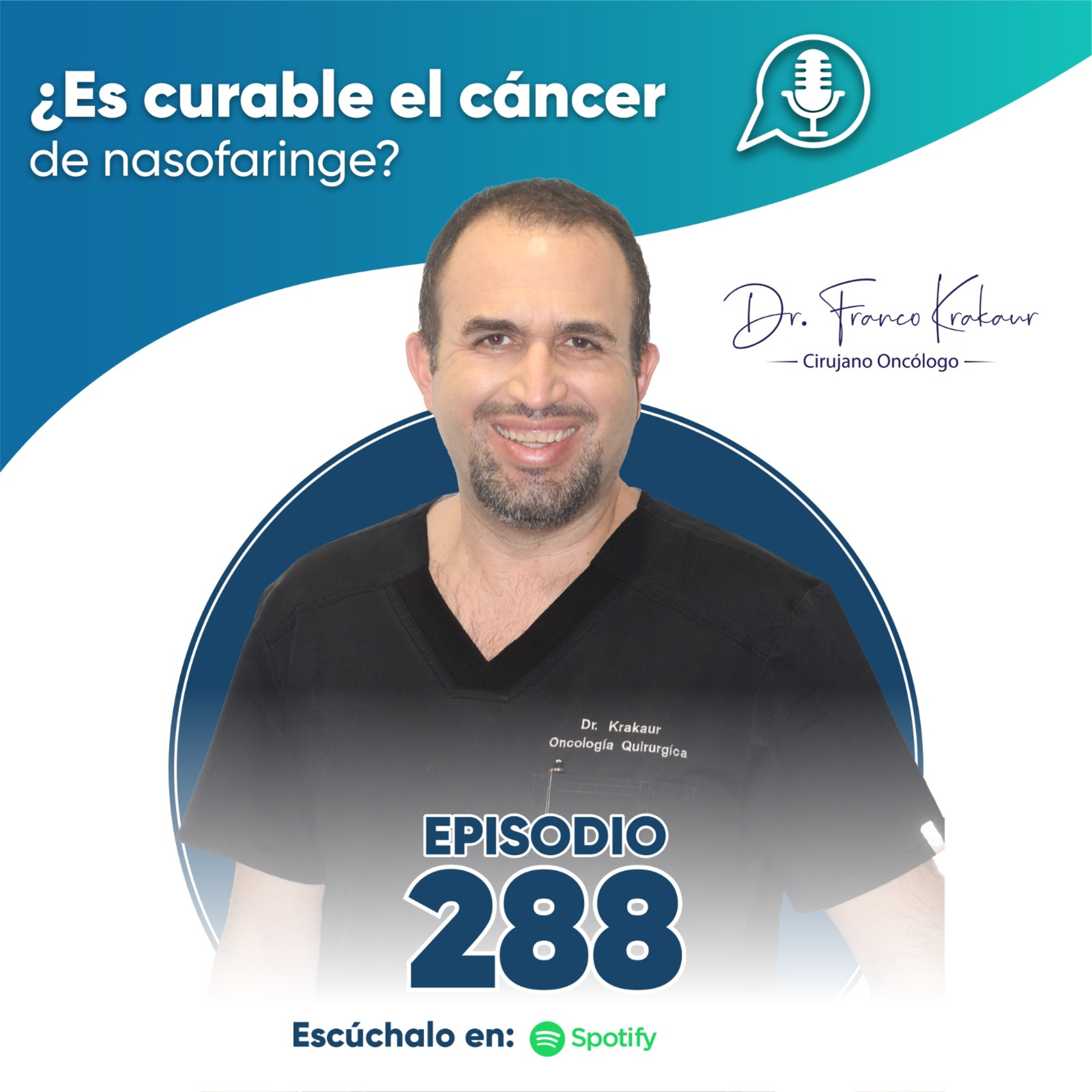 ¿Es Curable El Cáncer De Nasofaringe? | Episodio #288 | Dr. Franco Krakaur | Cirujano Oncólogo episode artwork