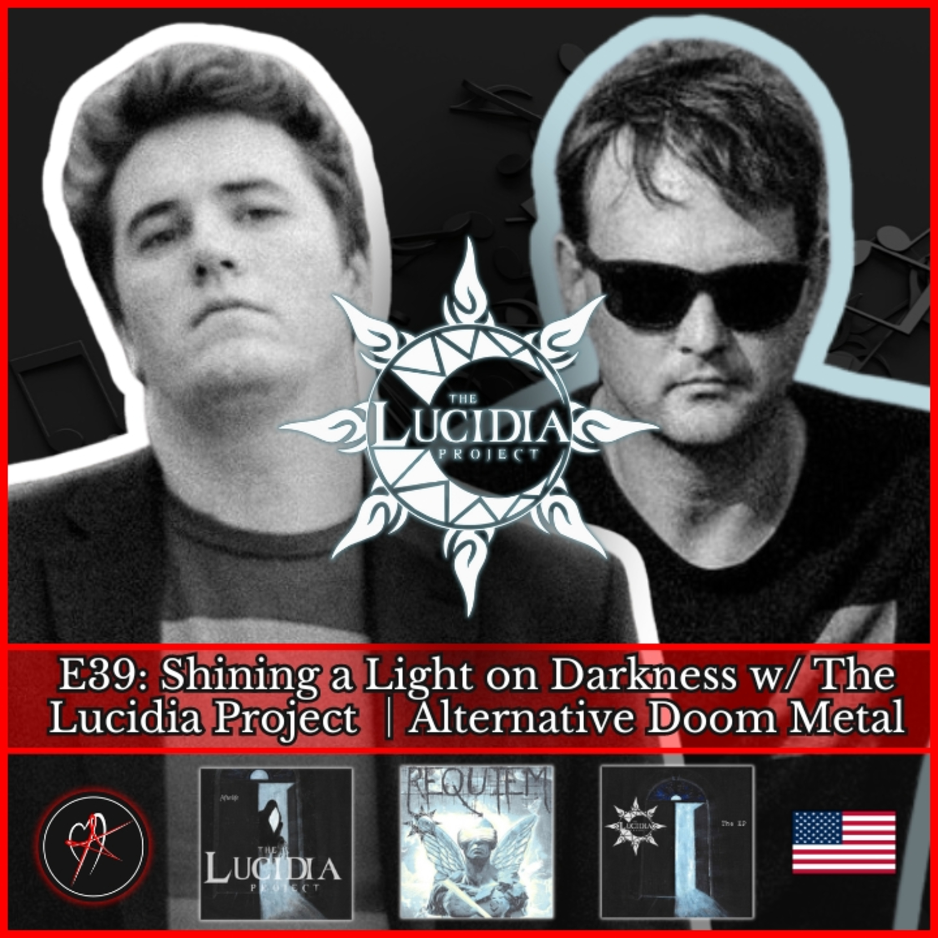 E39: Shining a Light on Darkness w/ The Lucidia Project │Alternative Doom Metal episode artwork