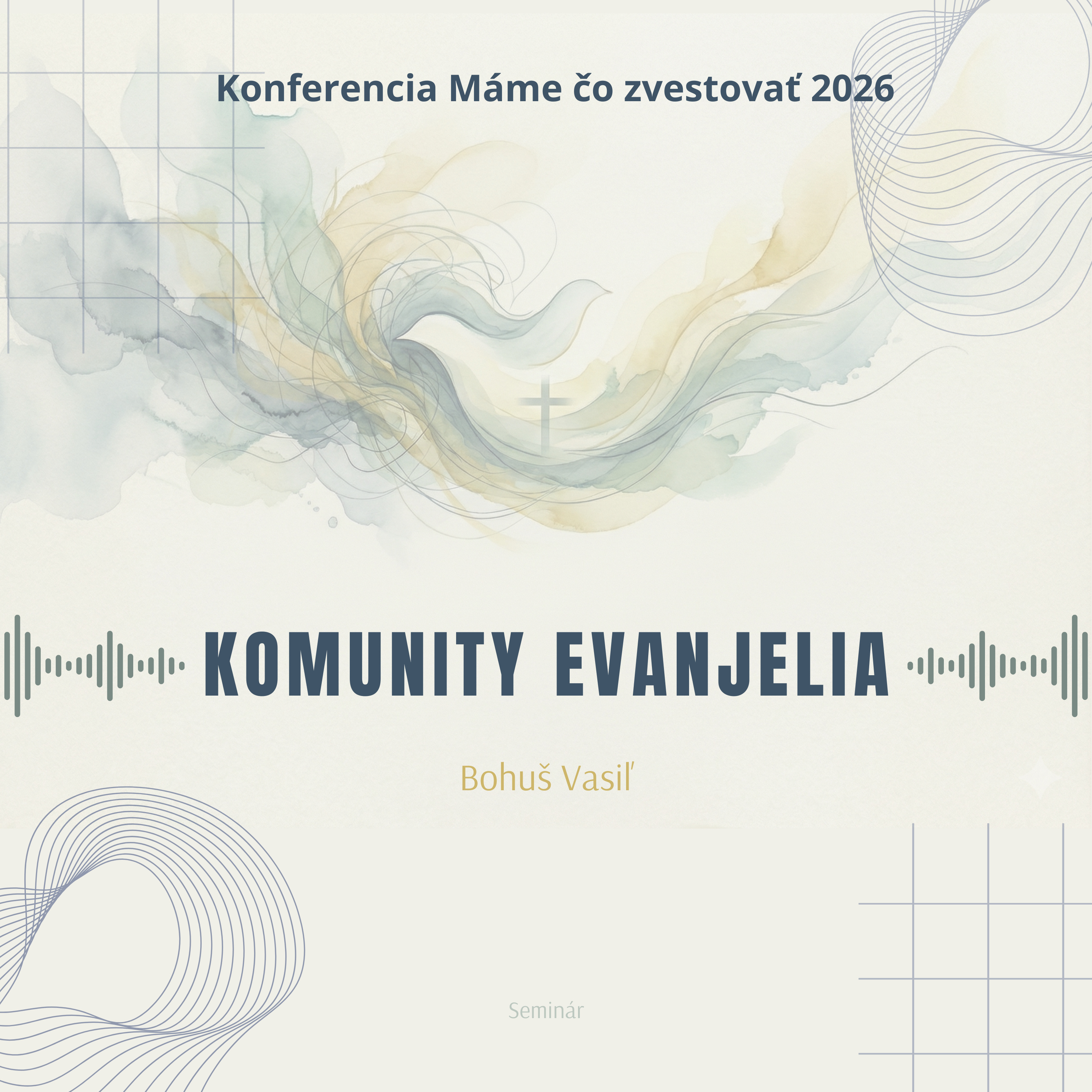 Bohuš Vasiľ: Komunity evanjelia - Máme čo zvestovať 2026 episode artwork