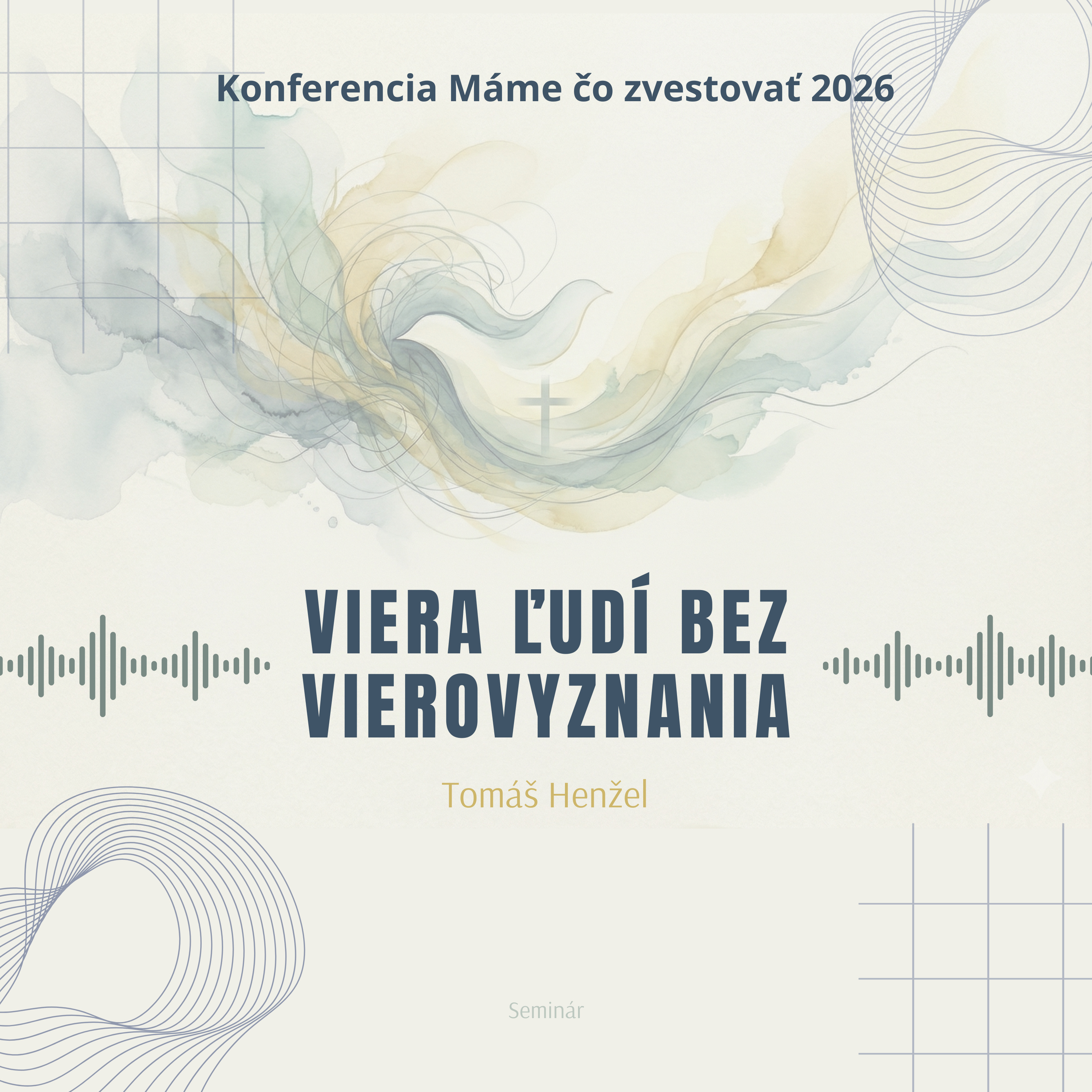 Tomáš Henžel: Viera ľudí bez vierovyznania - Máme čo zvestovať 2026 episode artwork