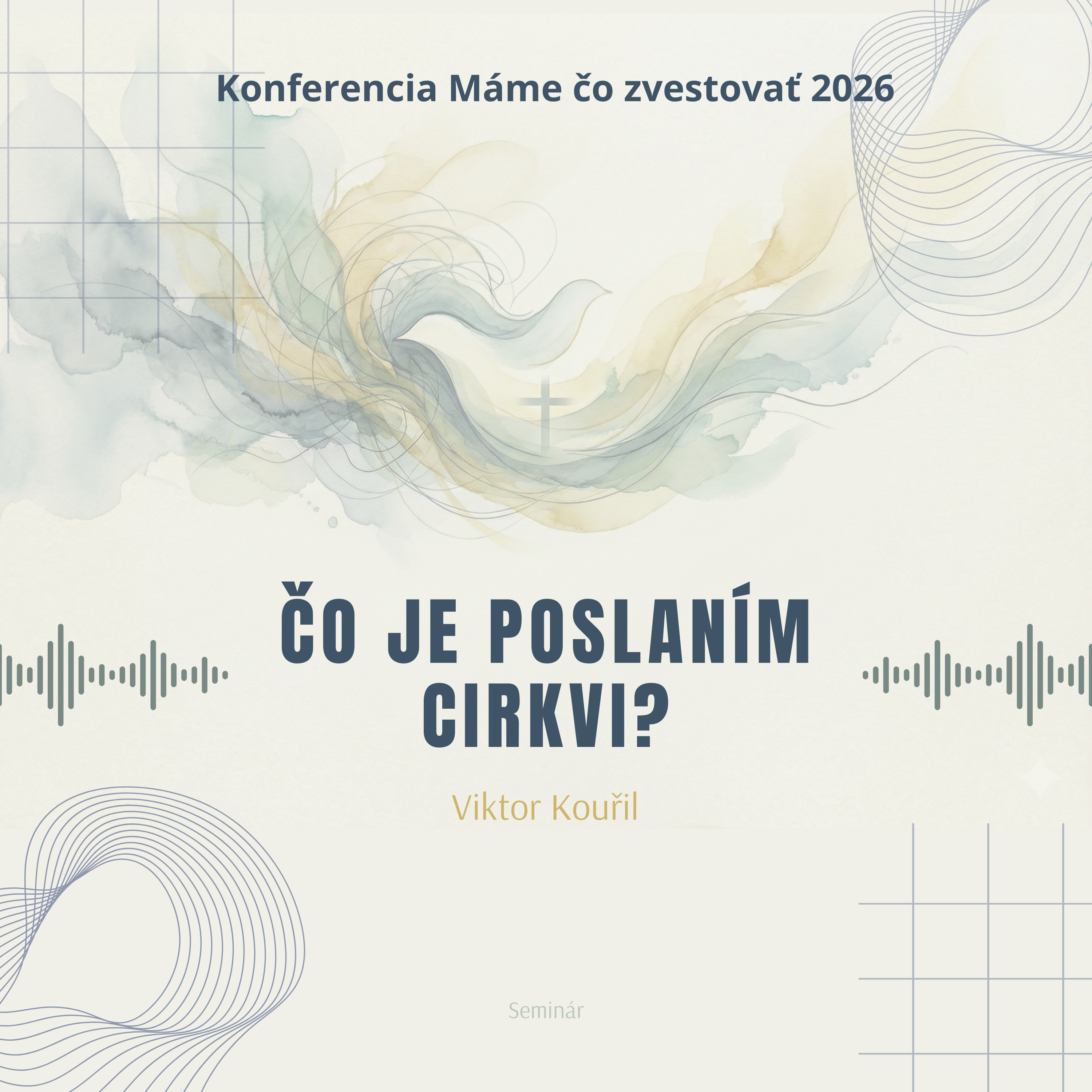 Viktor Kouřil: Čo je poslaním cirkvi? - Máme čo zvestovať 2026 episode artwork
