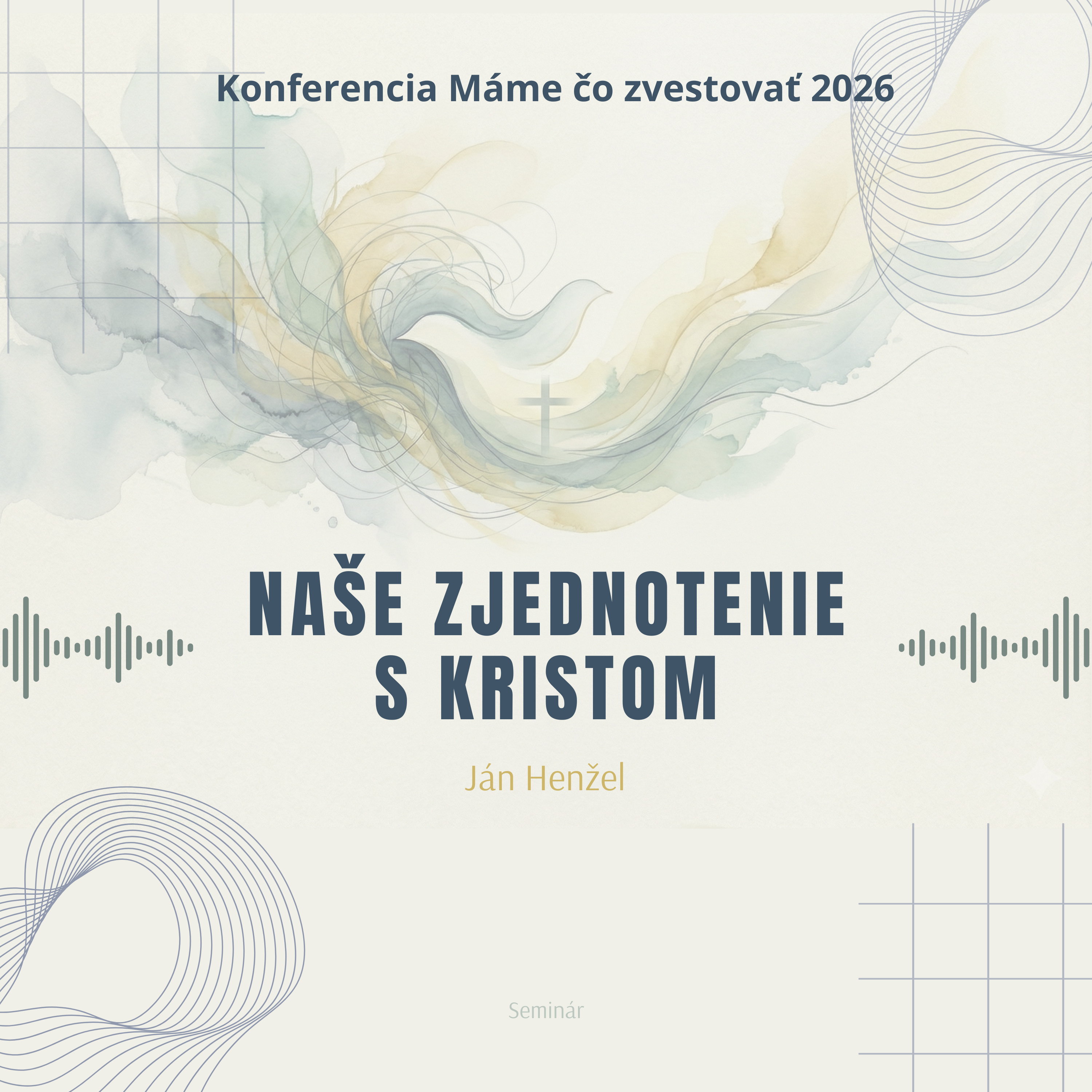 Ján Henžel: Naše zjednotenie s Kristom - Máme čo zvestovať 2026 episode artwork