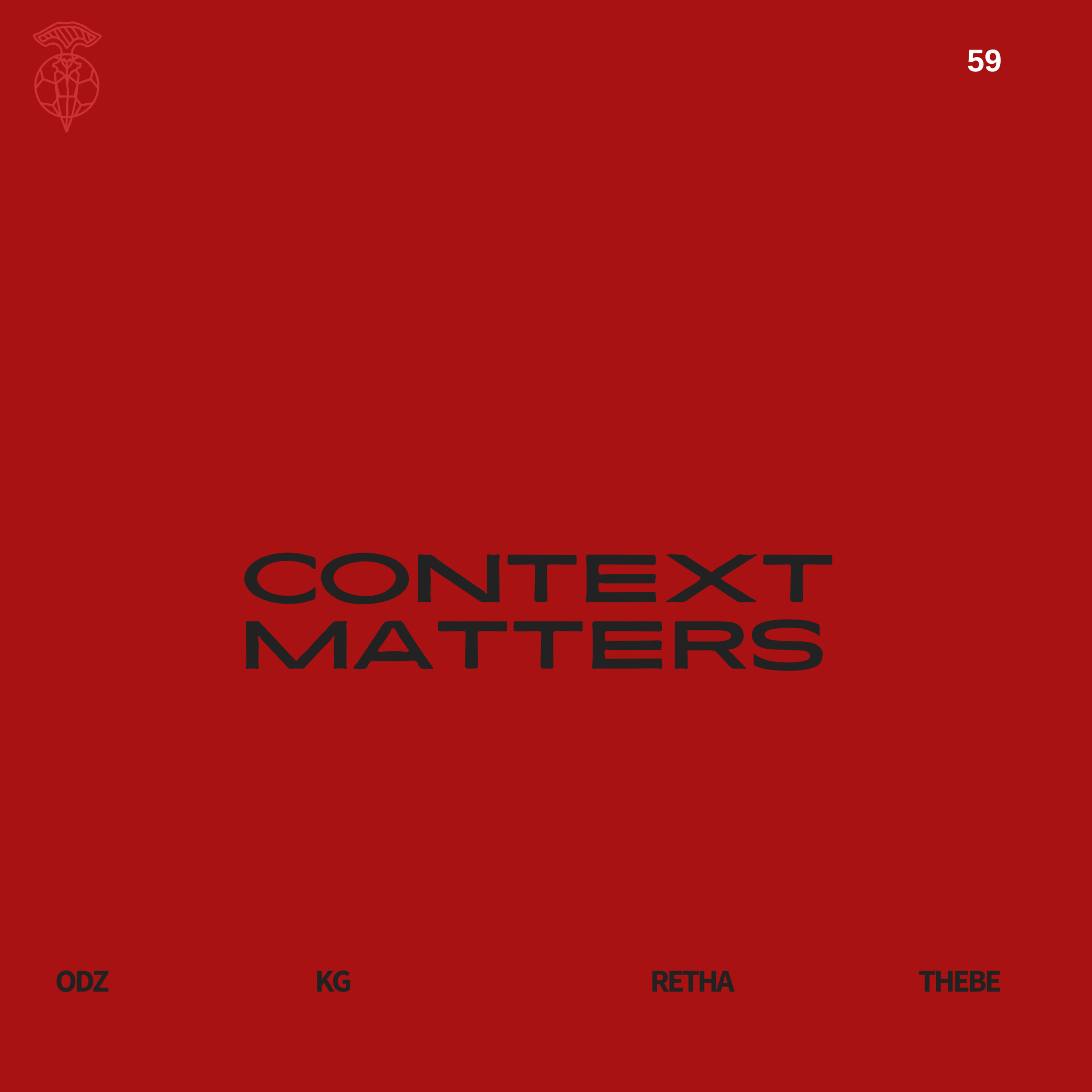EPISODE 59: CONTEXT MATTERS