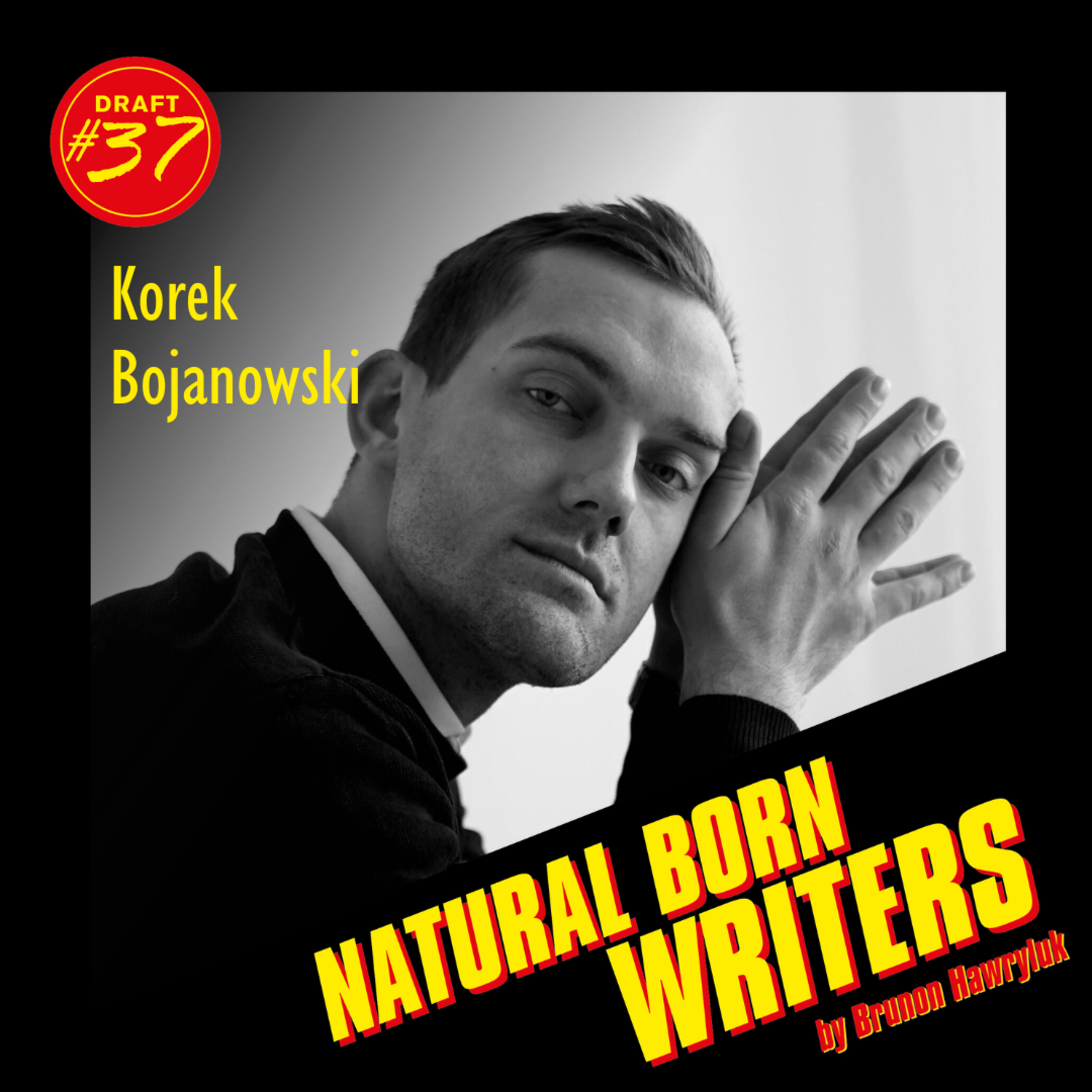 Draft #37 - KOREK BOJANOWSKI - rozmowa ze scenarzystą i reżyserem filmu "UTRATA RÓWNOWAGI" episode artwork