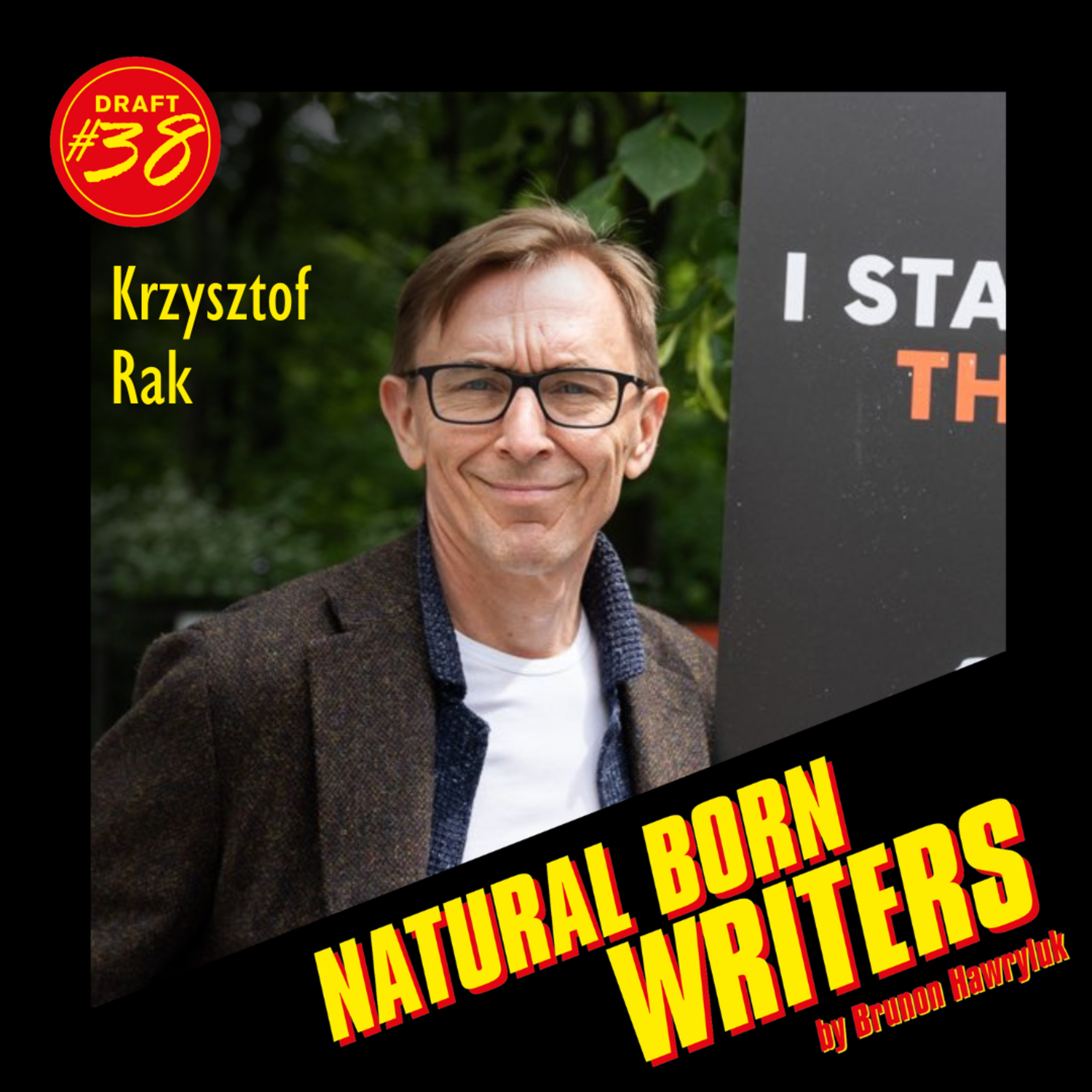 Draft #38 - KRZYSZTOF RAK - rozmowa z twórcą filmu "BOGOWIE", scenarzystą i producentem kreatywnym episode artwork