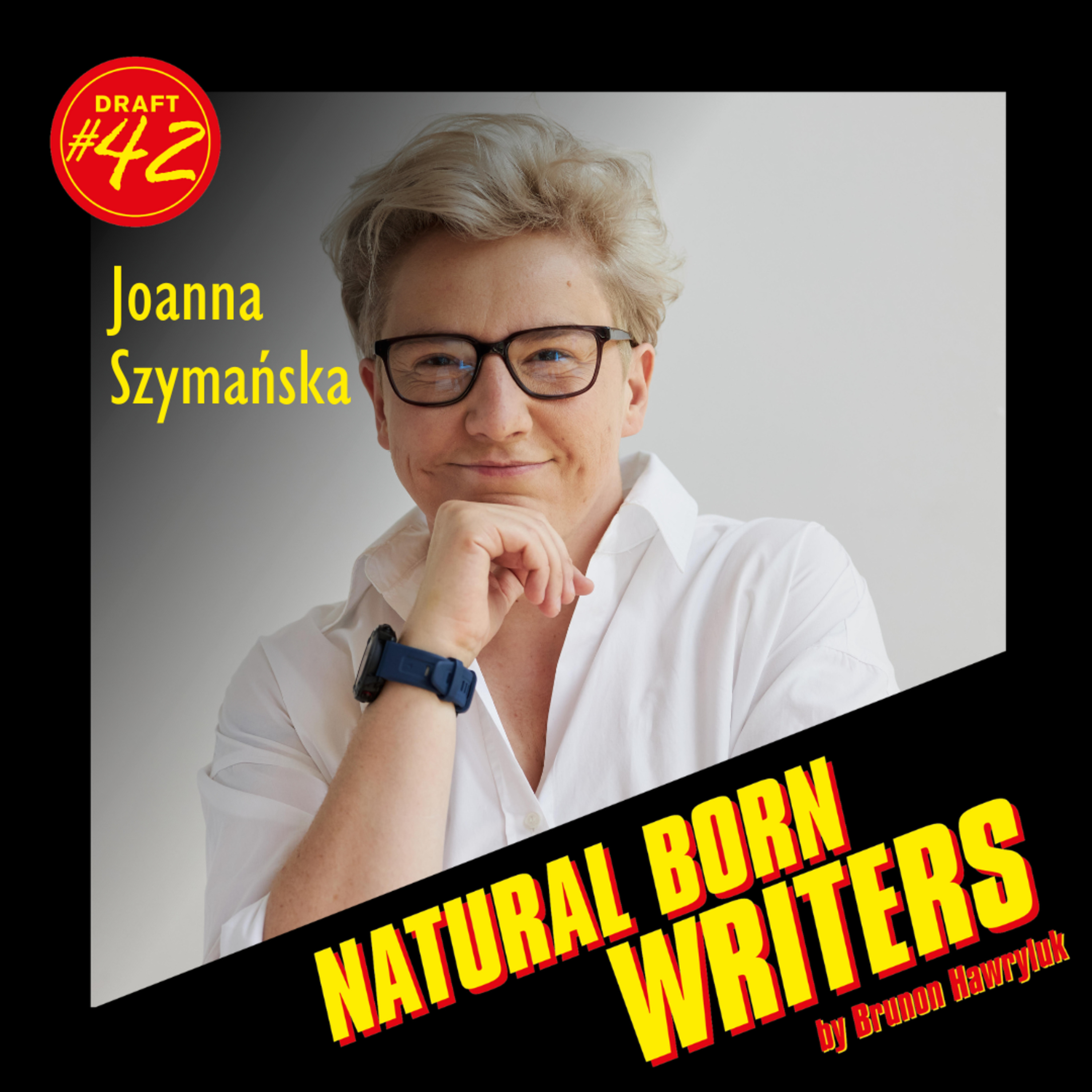 Draft #42 - JOANNA SZYMAŃSKA - Reforma systemu finansowania polskich filmów i dobre praktyki w branży filmowej episode artwork