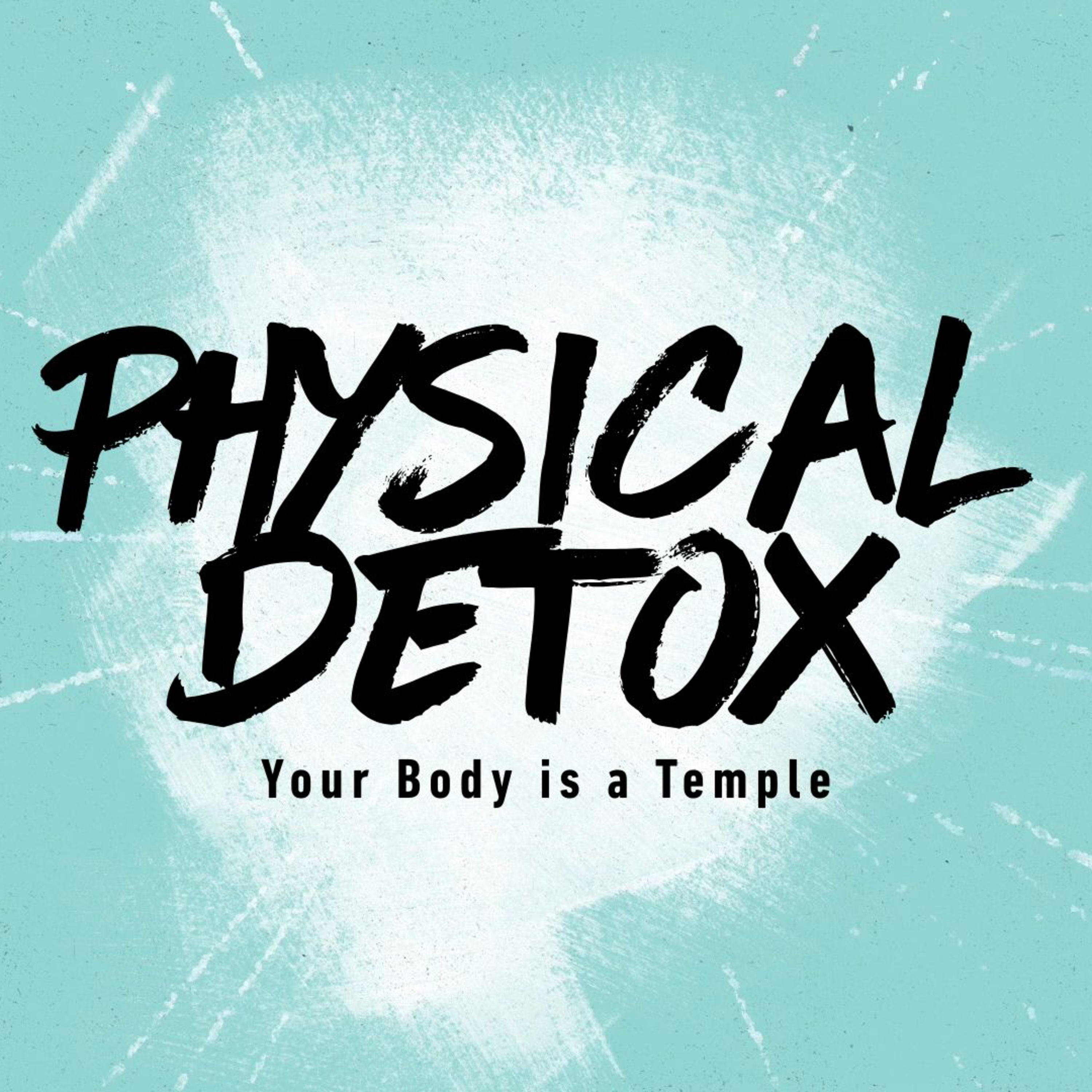 Detox, Cleaning Out the Soul: Physical Detox  episode artwork