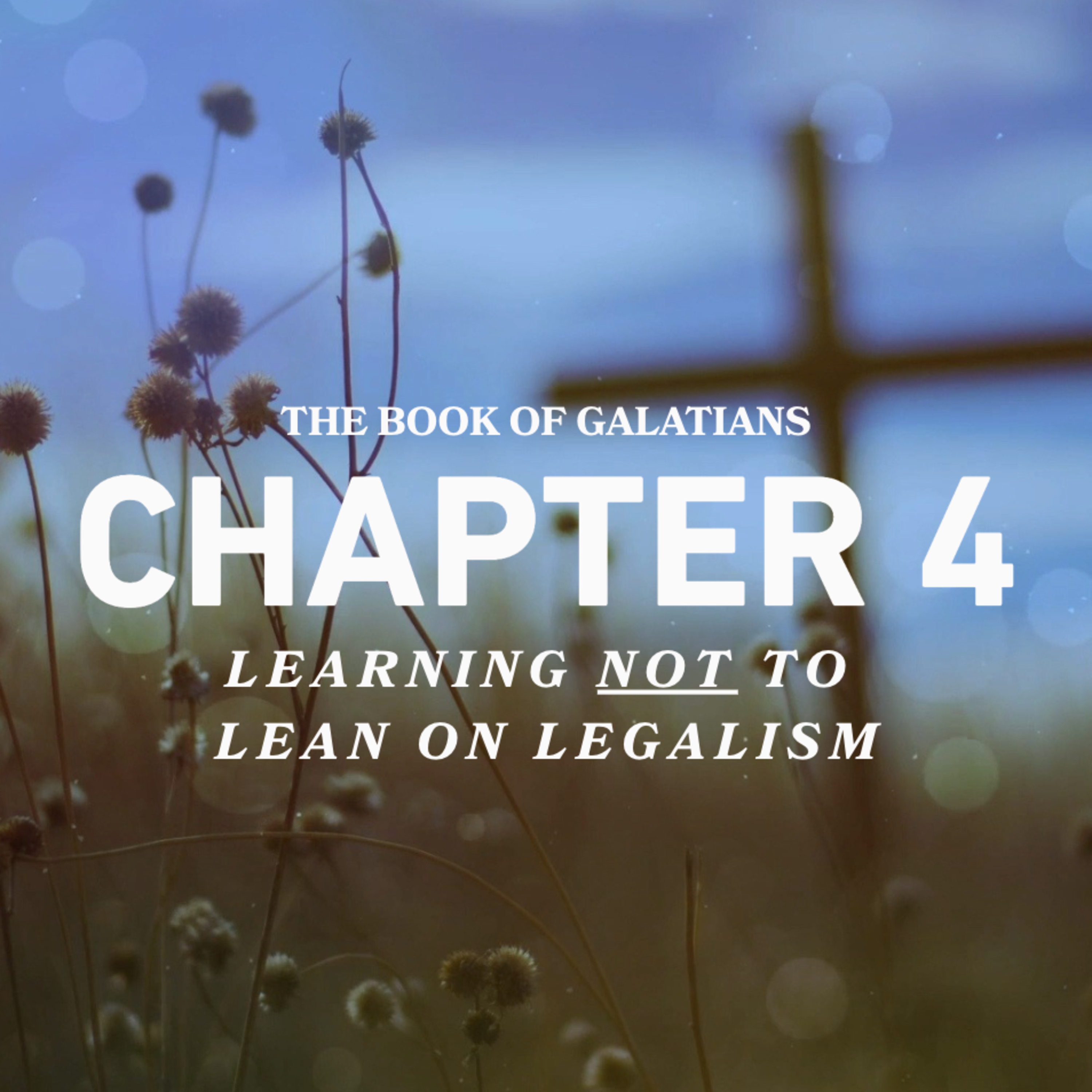 Galatians, Freedom Through Christ | Chapter 4, Grace Explained episode artwork
