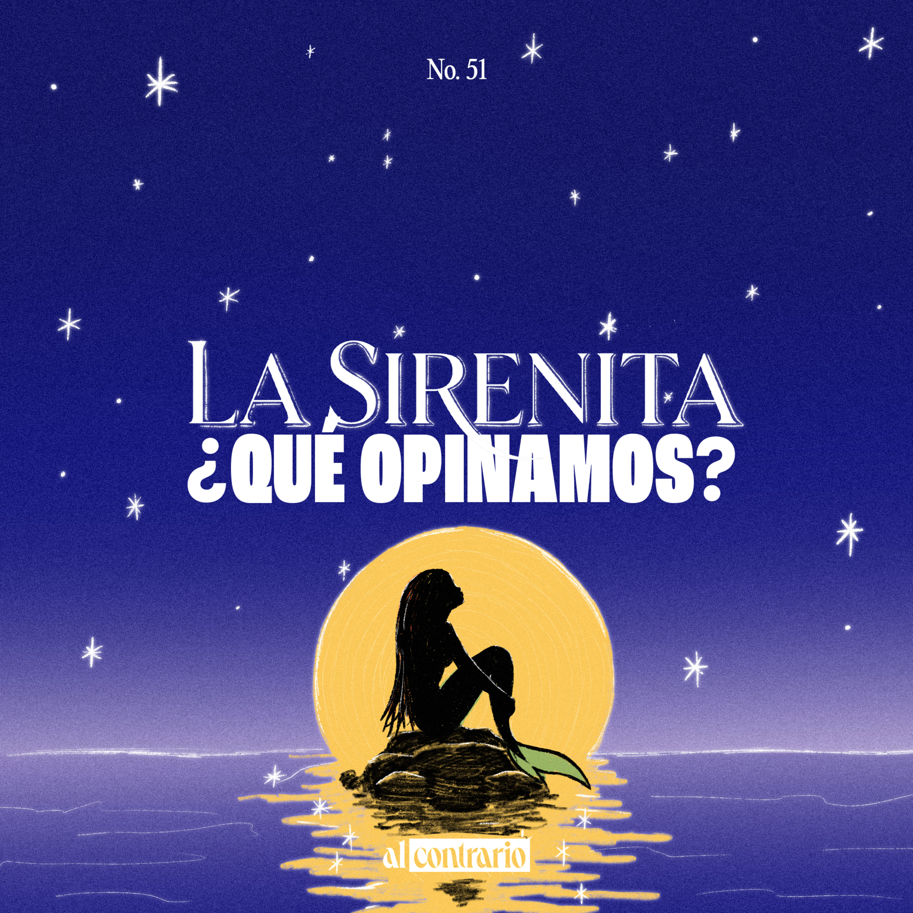 51 - La Sirenita ¿Qué opinamos?