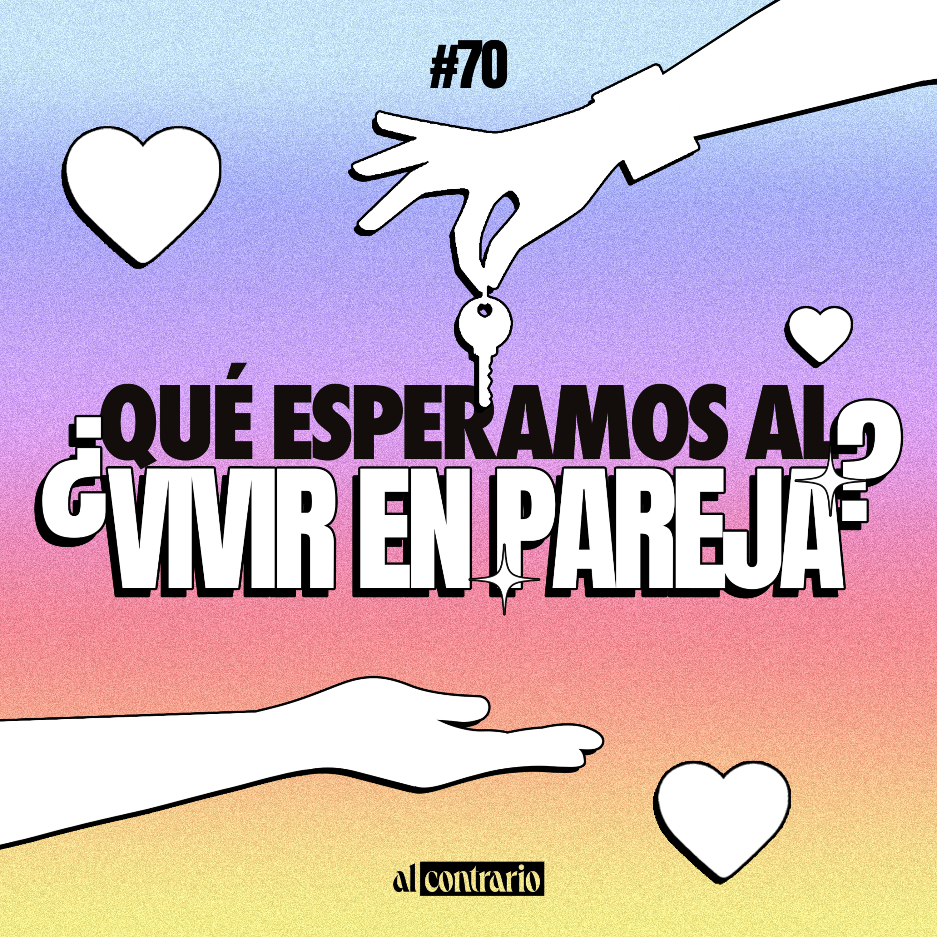 70 - ¿Qué esperamos al vivir en pareja?