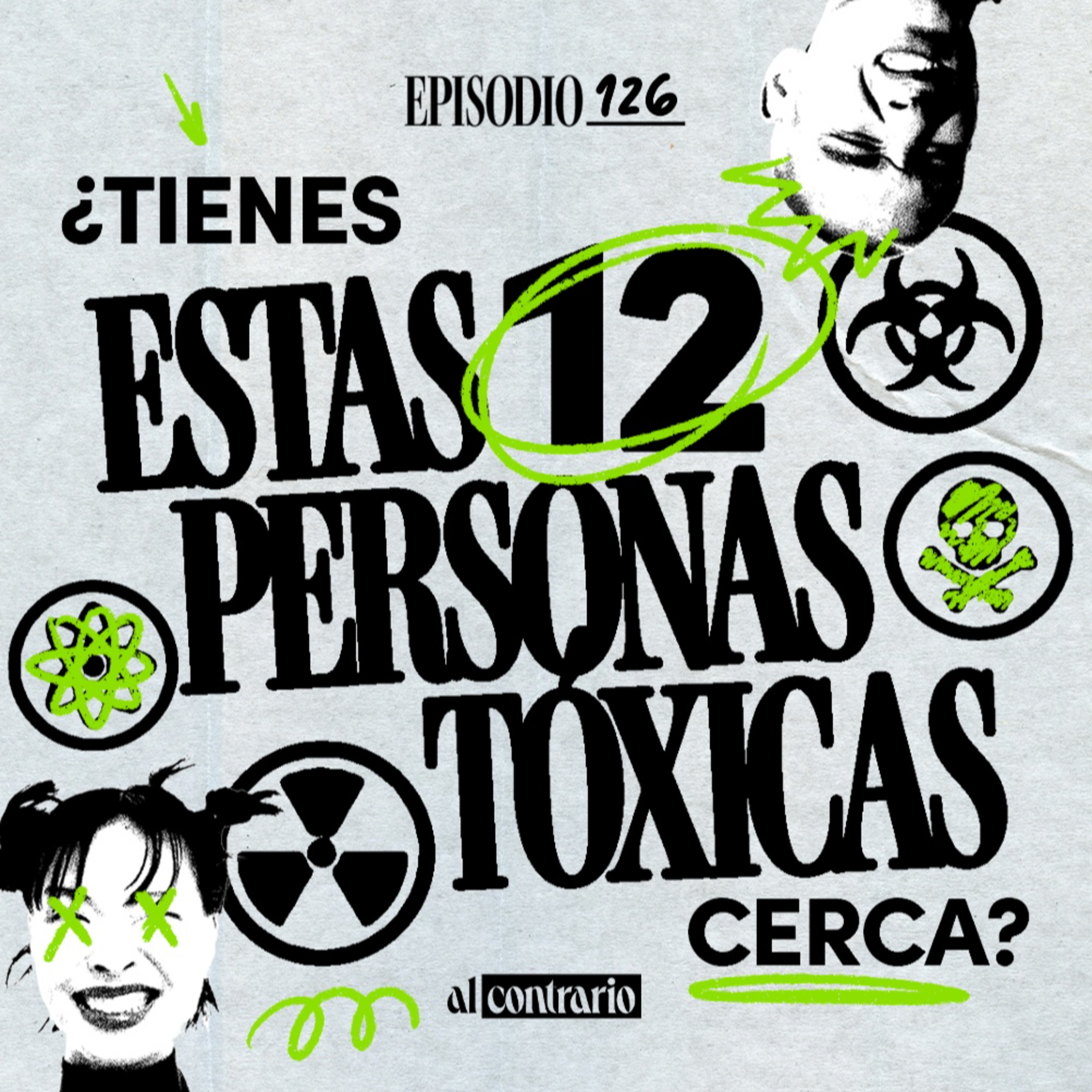 126 - ¿Tienes a estas 12 personas tóxicas cerca?