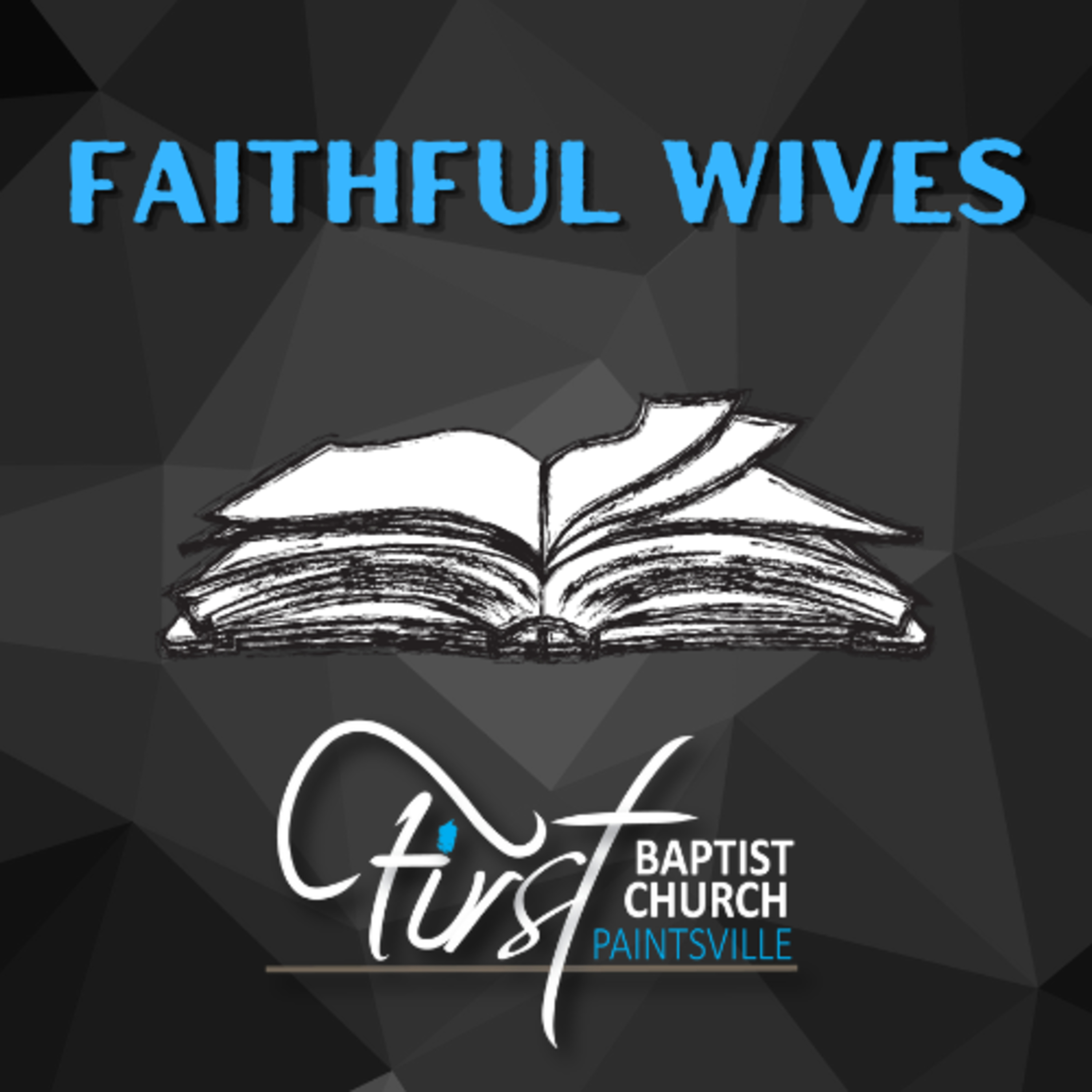 "Faithful Wives" (Ephesians 5:18-24) episode artwork
