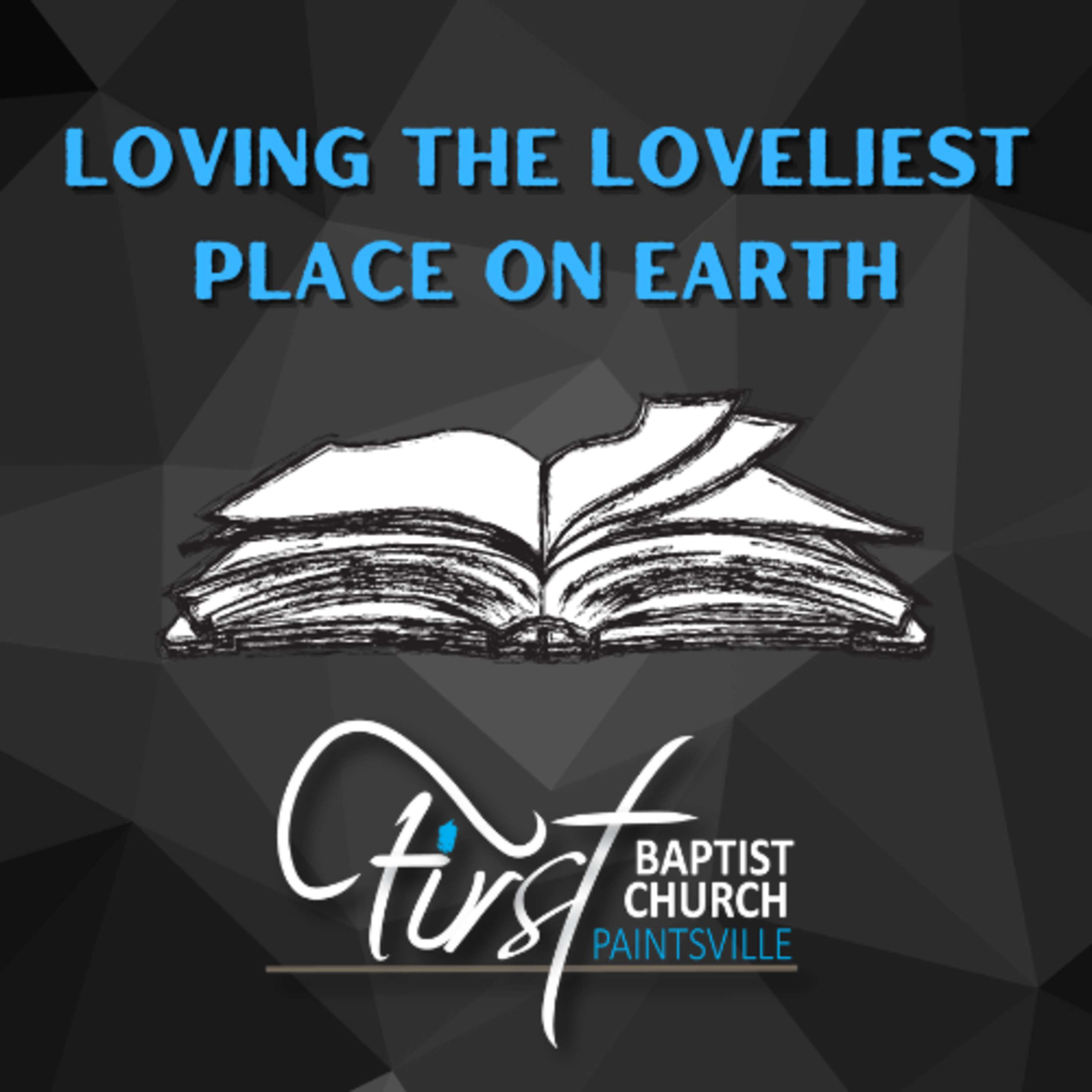 "Loving the Loveliest Place on Earth" (Selected Scriptures) episode artwork