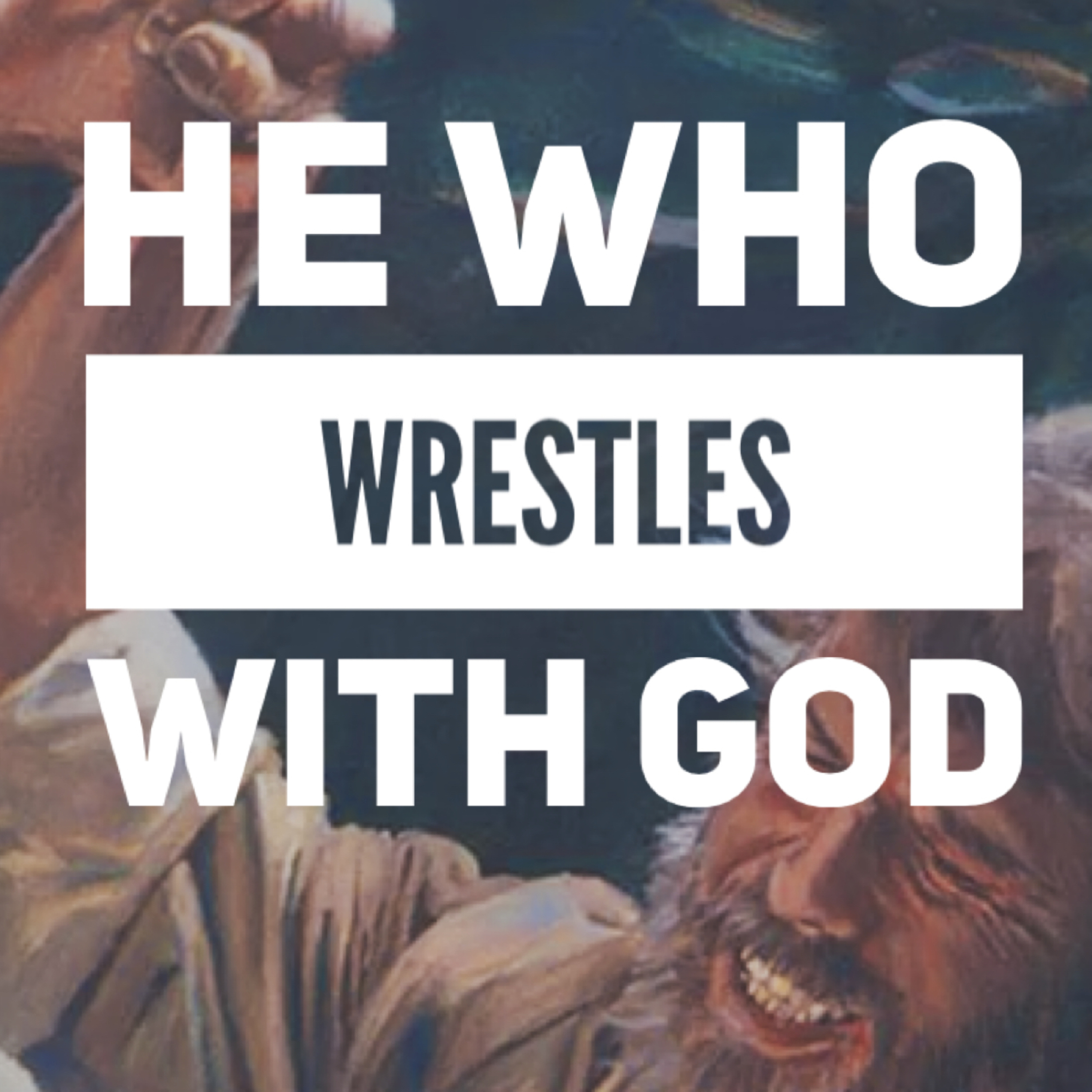 Wrestling with God- feat. Andrew Benton episode artwork