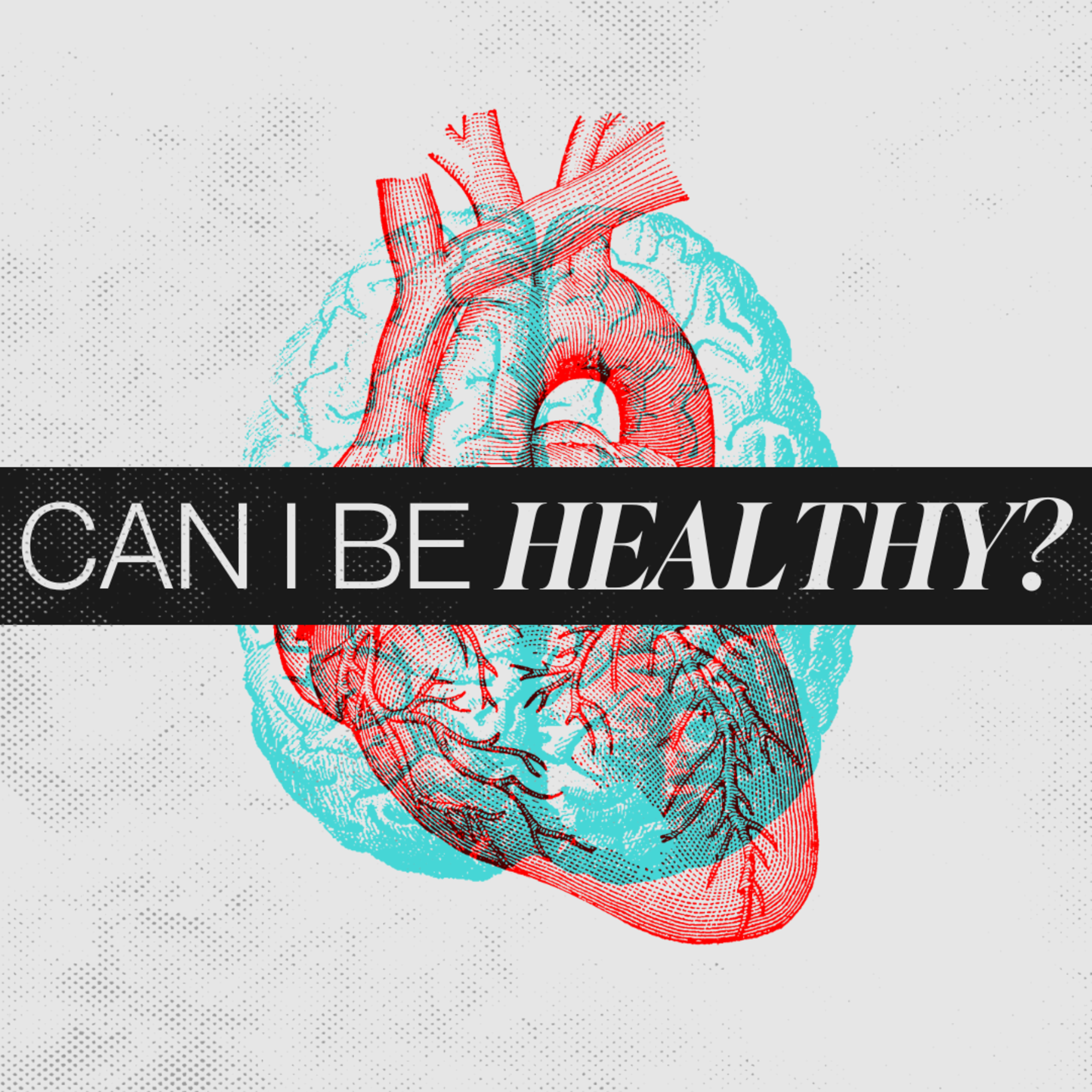 Can I Be Healthy? | Global Mental Health Crisis | Dr. Andy Yarborough episode artwork