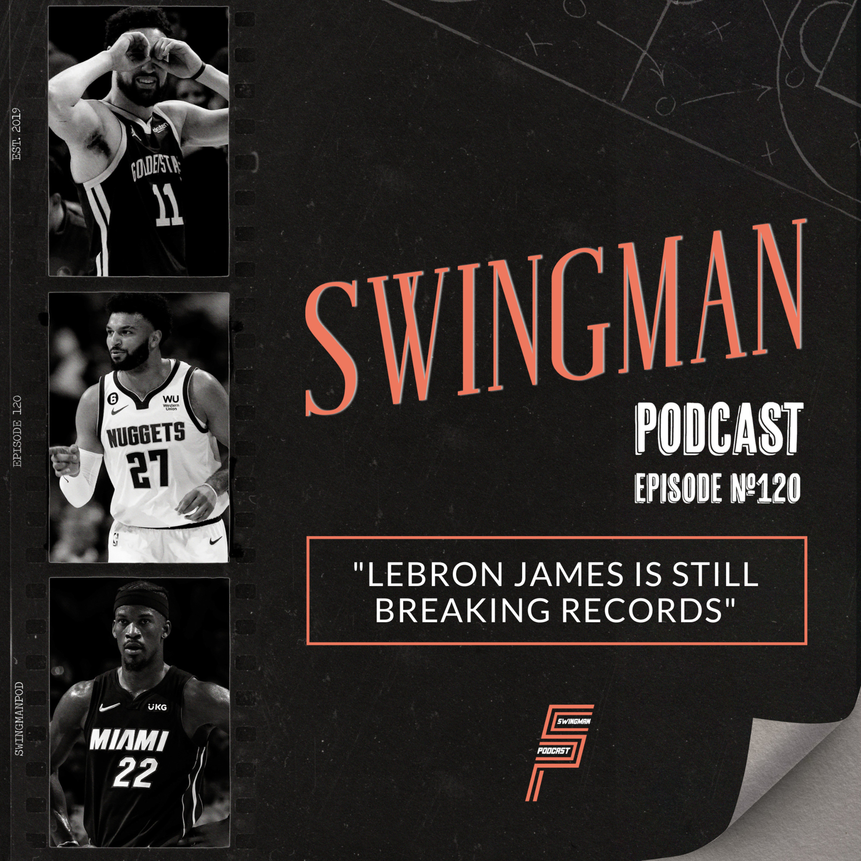 LeBron James is *STILL* Breaking Records! | Swingman Podcast #120 episode artwork