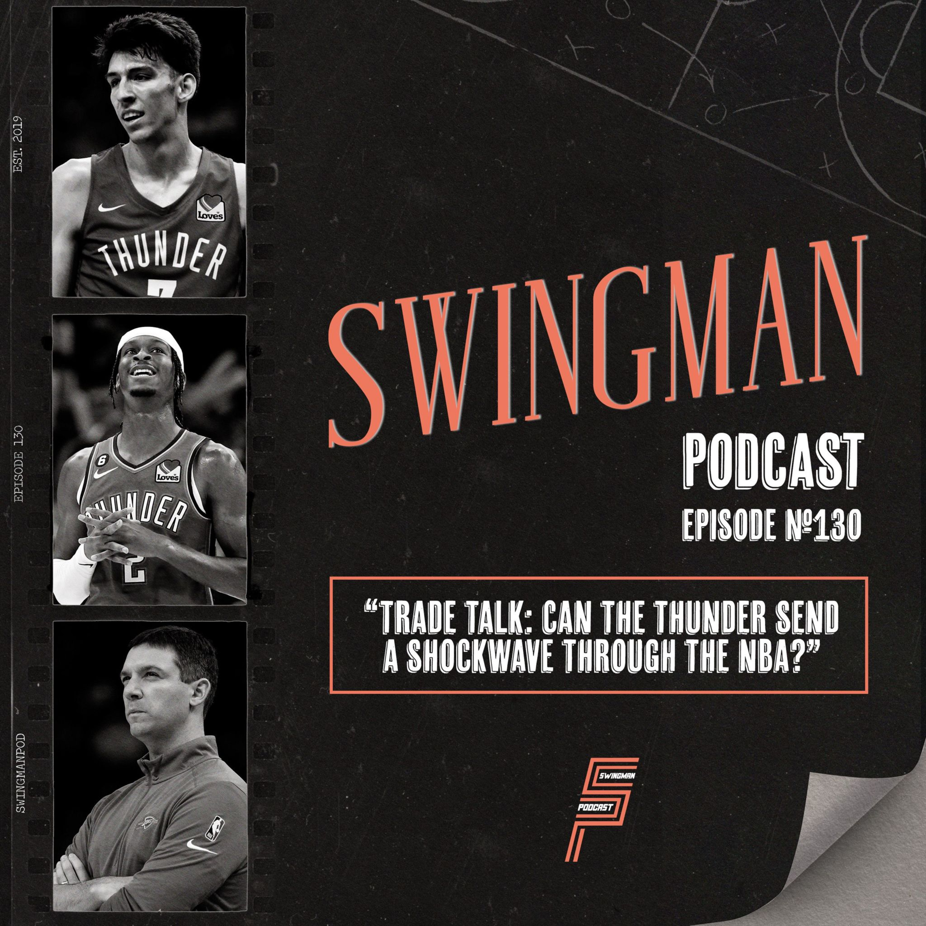 The OKC Thunder Are Building a *JUGGERNAUT* NBA Team! | Swingman Podcast #130 episode artwork