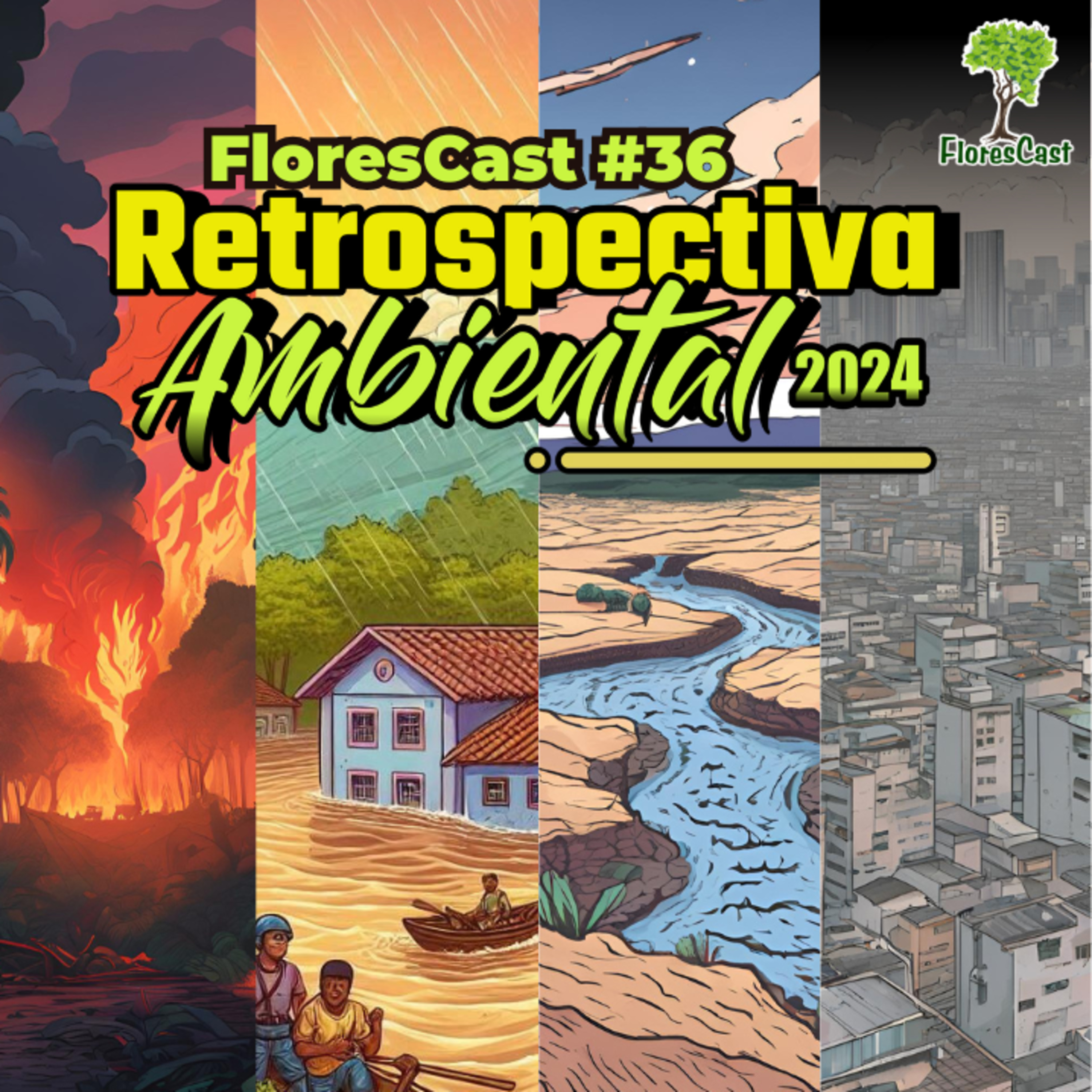 FloresCast #36 - Retrospectiva Ambiental 2024