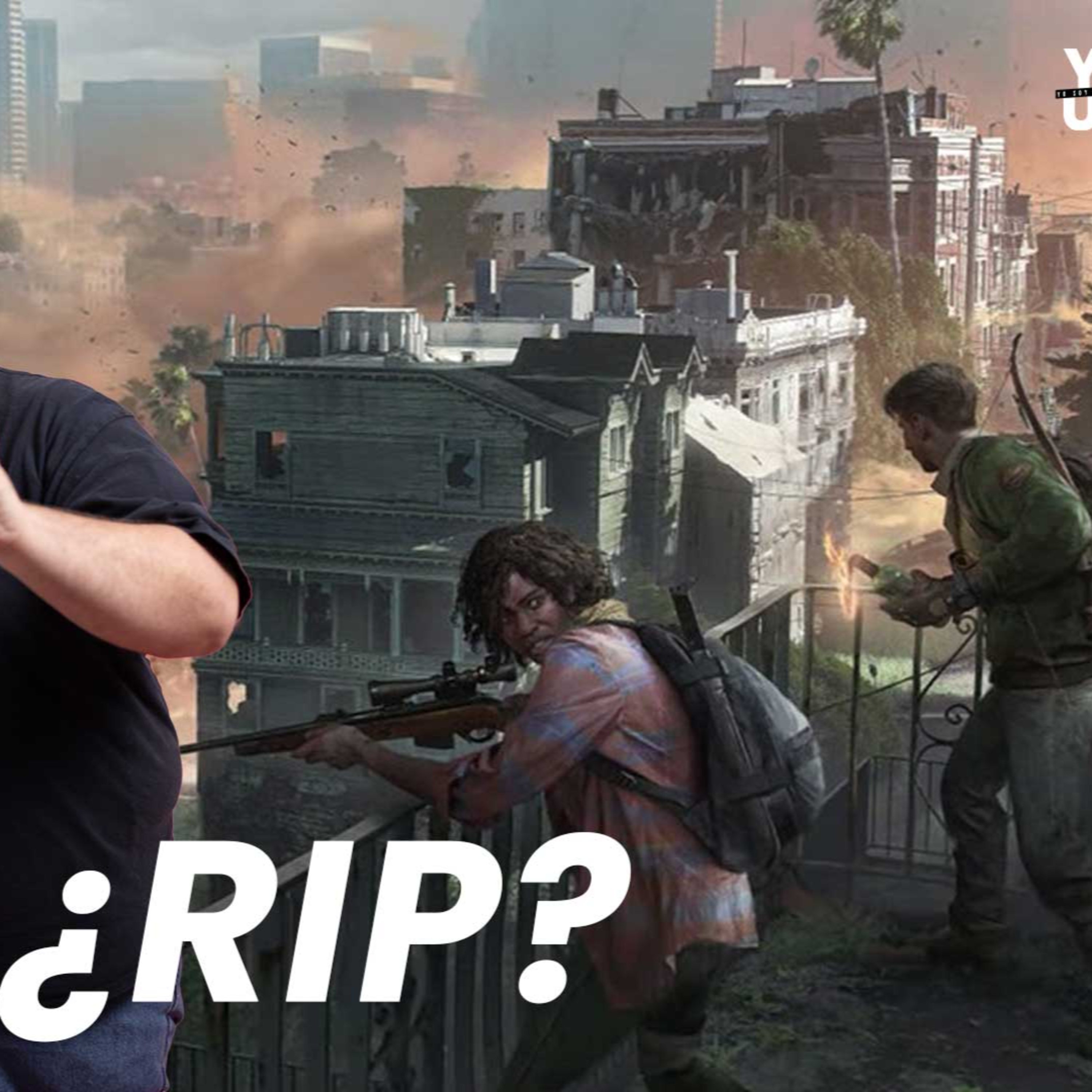 El multijugador de The Last of Us en SERIOS problemas episode artwork