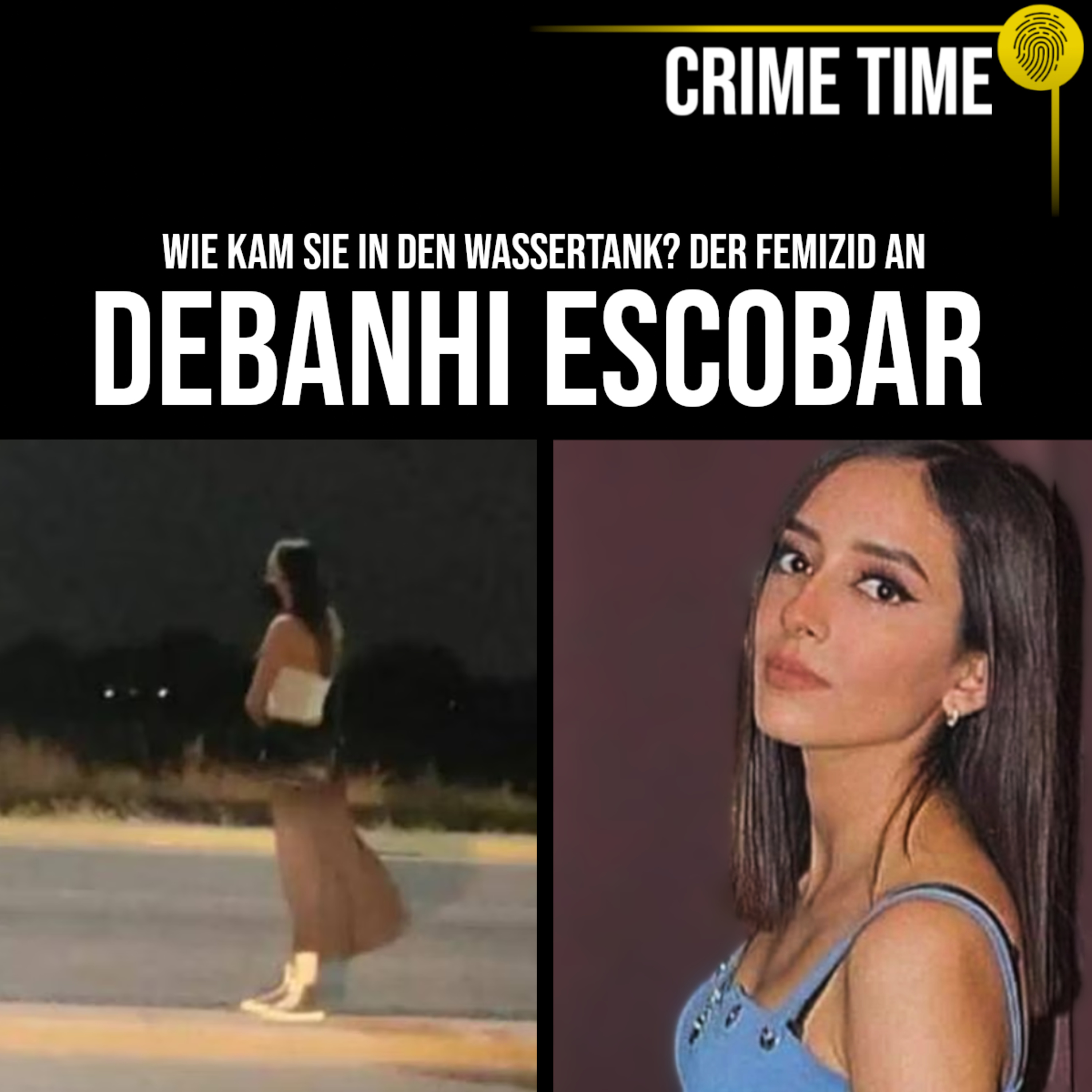 Was VERSCHWEIGT die Polizei? Der Femizid an Debanhi Escobar | Crime Time  episode artwork