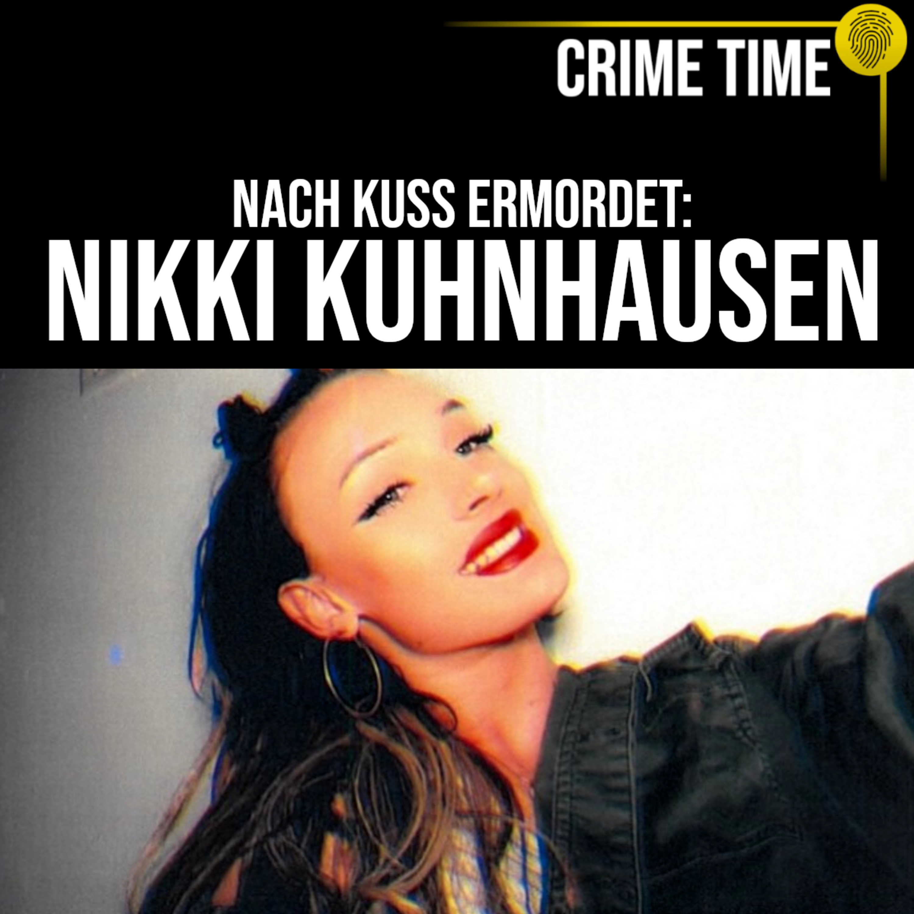 Es war HASS, keine "Panik": Der Mord an Nikki Kuhnhausen | Crime Time episode artwork