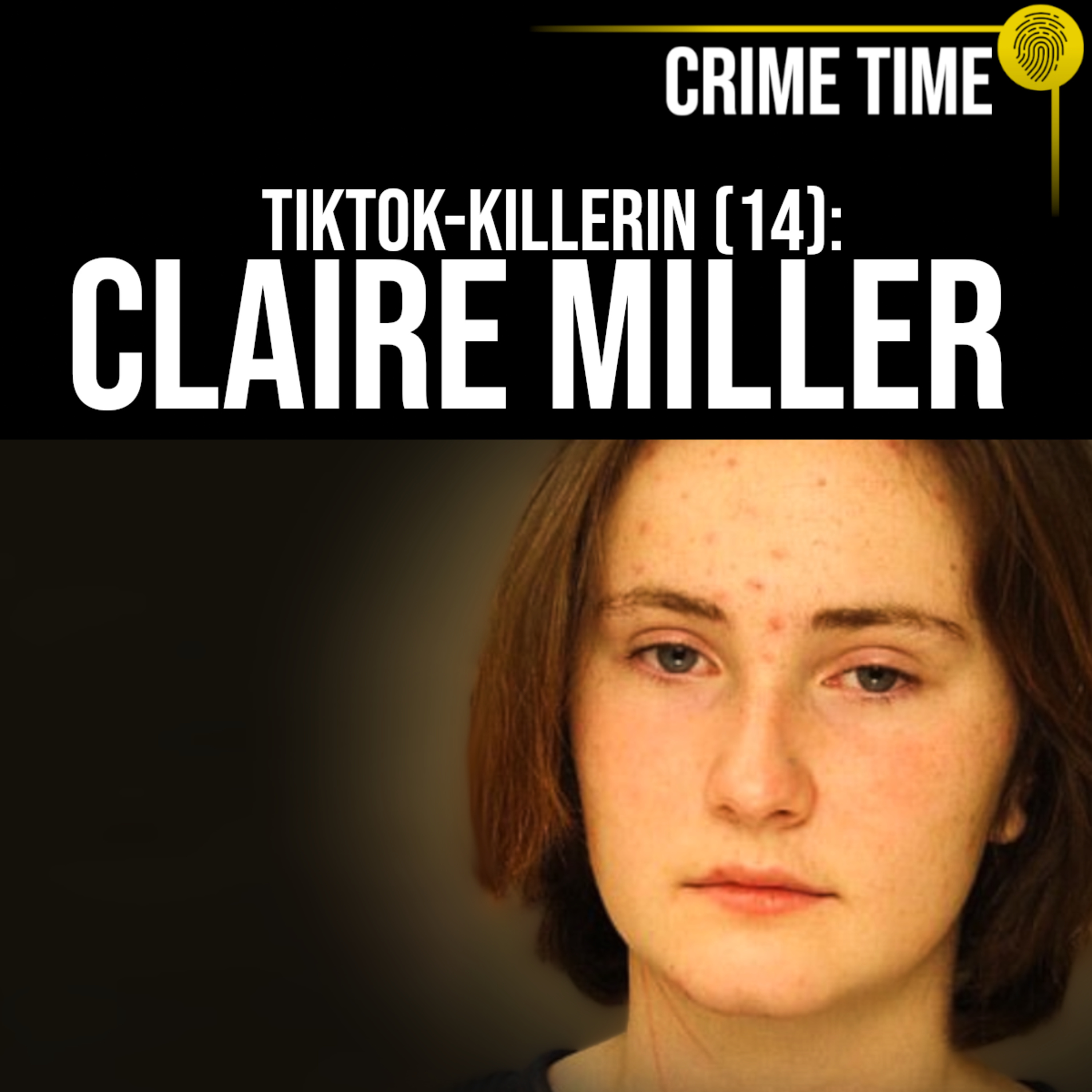 Alles für Tiktok-Fame? Der grausame Fall von Helen & Claire Miller | Crime Time episode artwork
