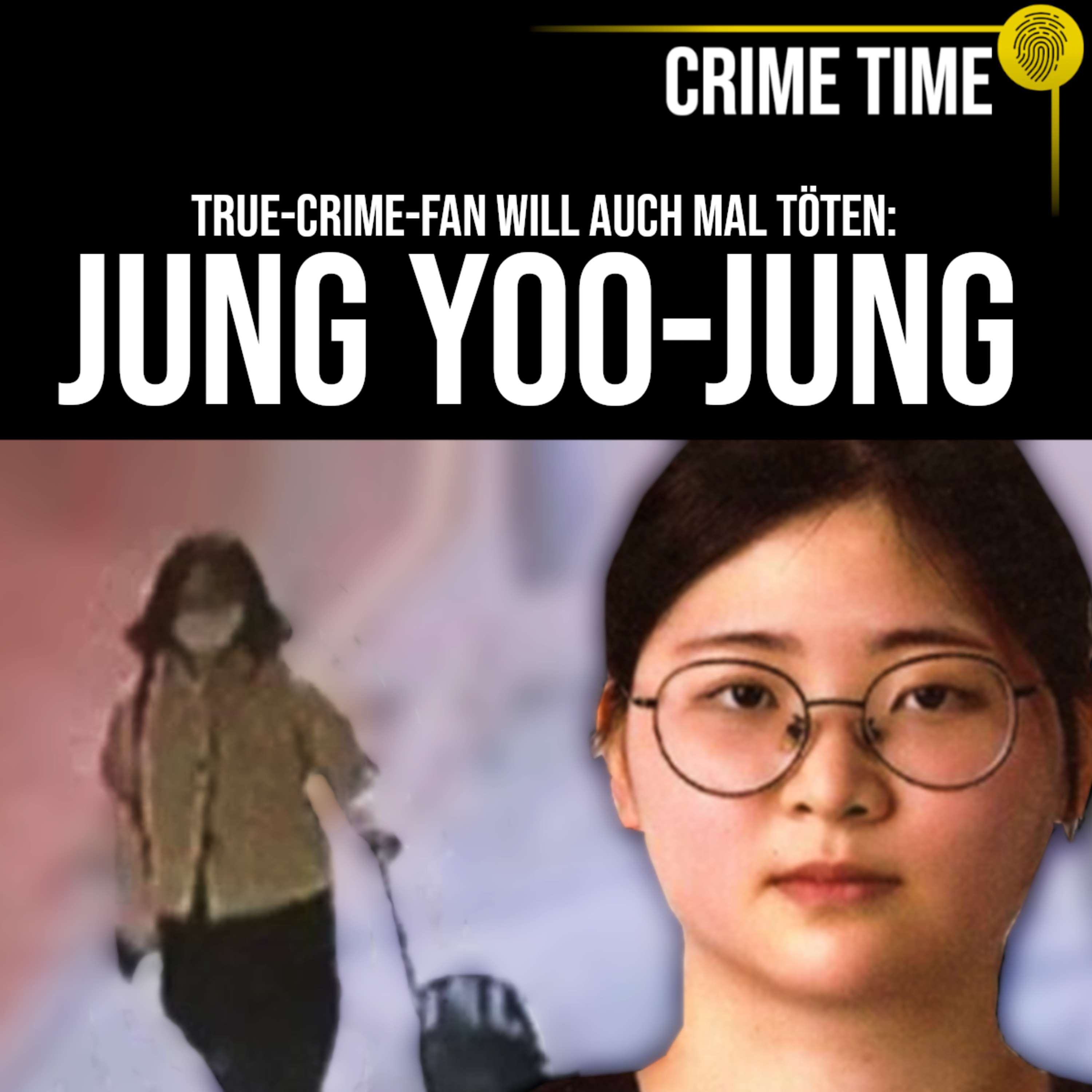 Mord aus NEUGIER: Der Wahnsinn der Jung Yoo-Jung | Crime Time  episode artwork