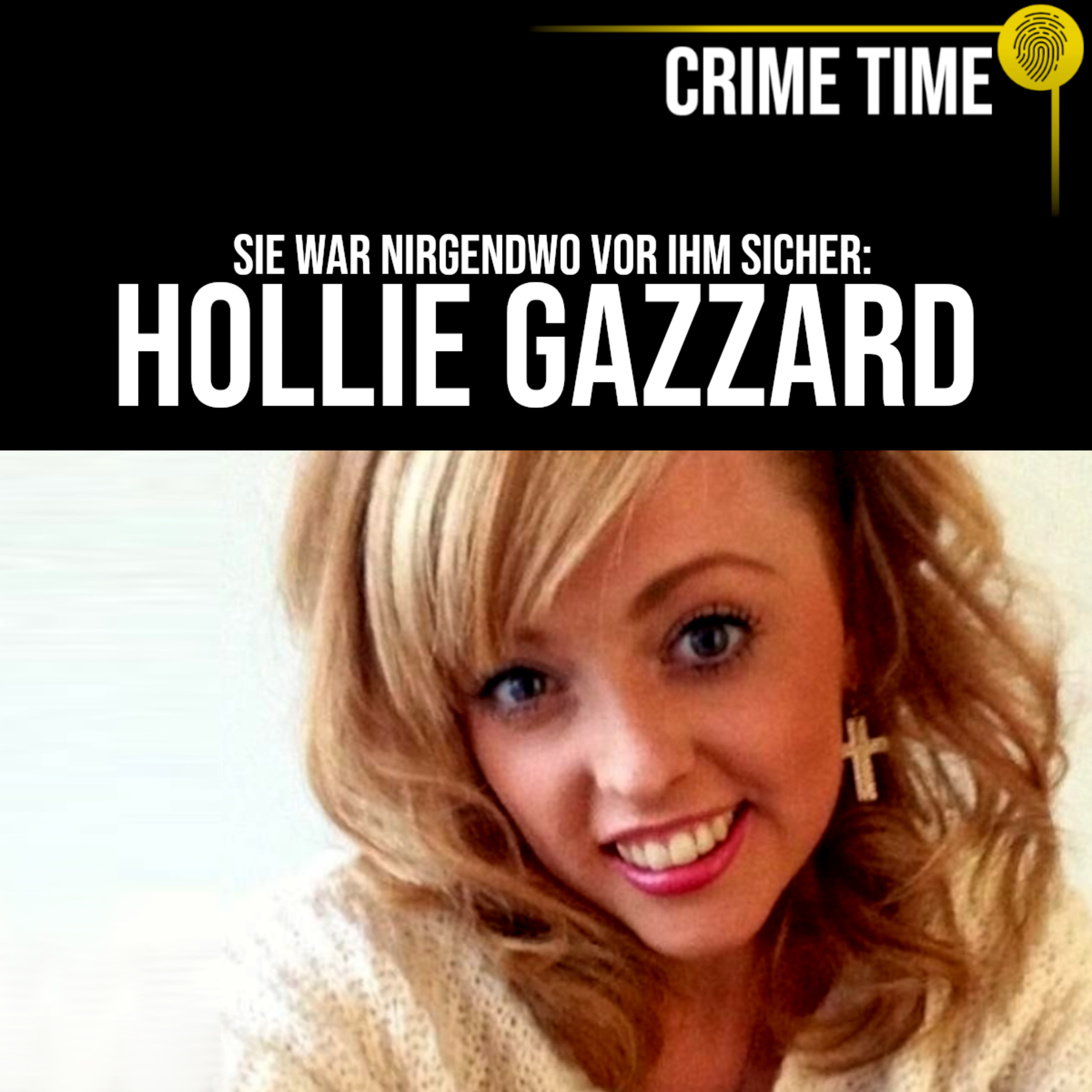 Brutaler Stalker tötet Exfreundin: Der Femizid an Hollie Gazzard | Crime Time  episode artwork