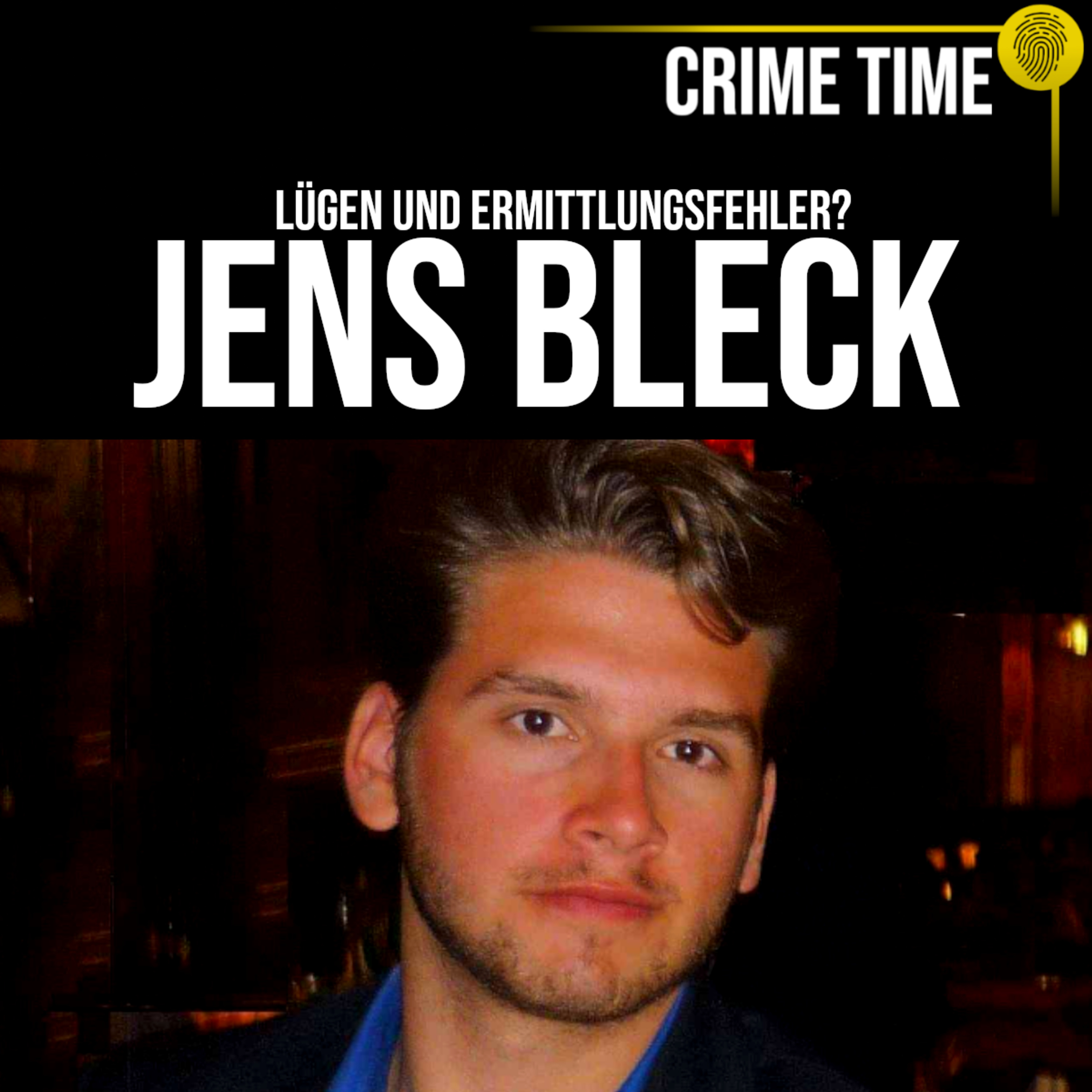 Chronik einer TODESNACHT: Was geschah WIRKLICH mit Jens Bleck? | Crime Time  episode artwork