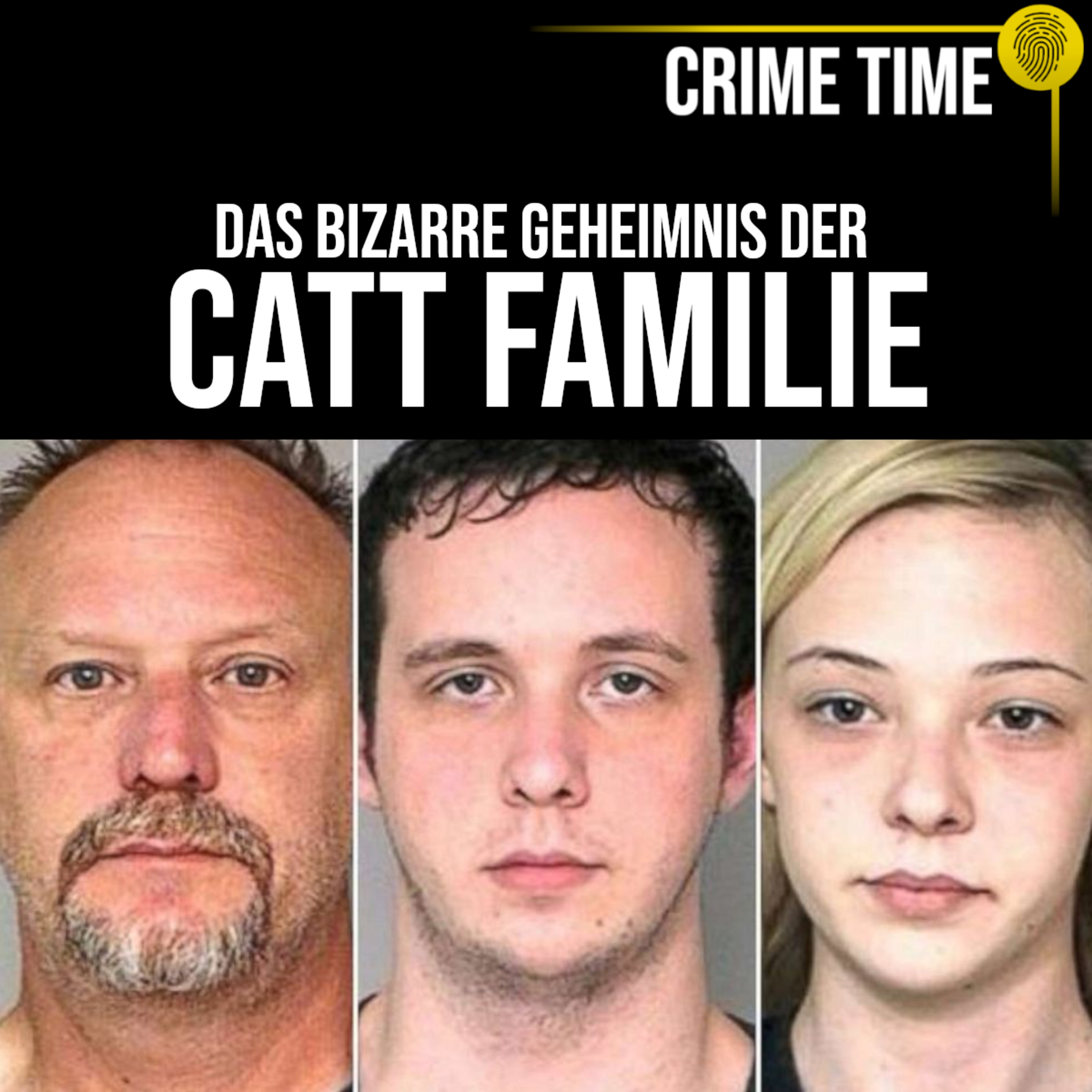 Seine Kinder als KOMPLIZEN! Das bizarre Leben der Catt-Familie | Crime Time  episode artwork