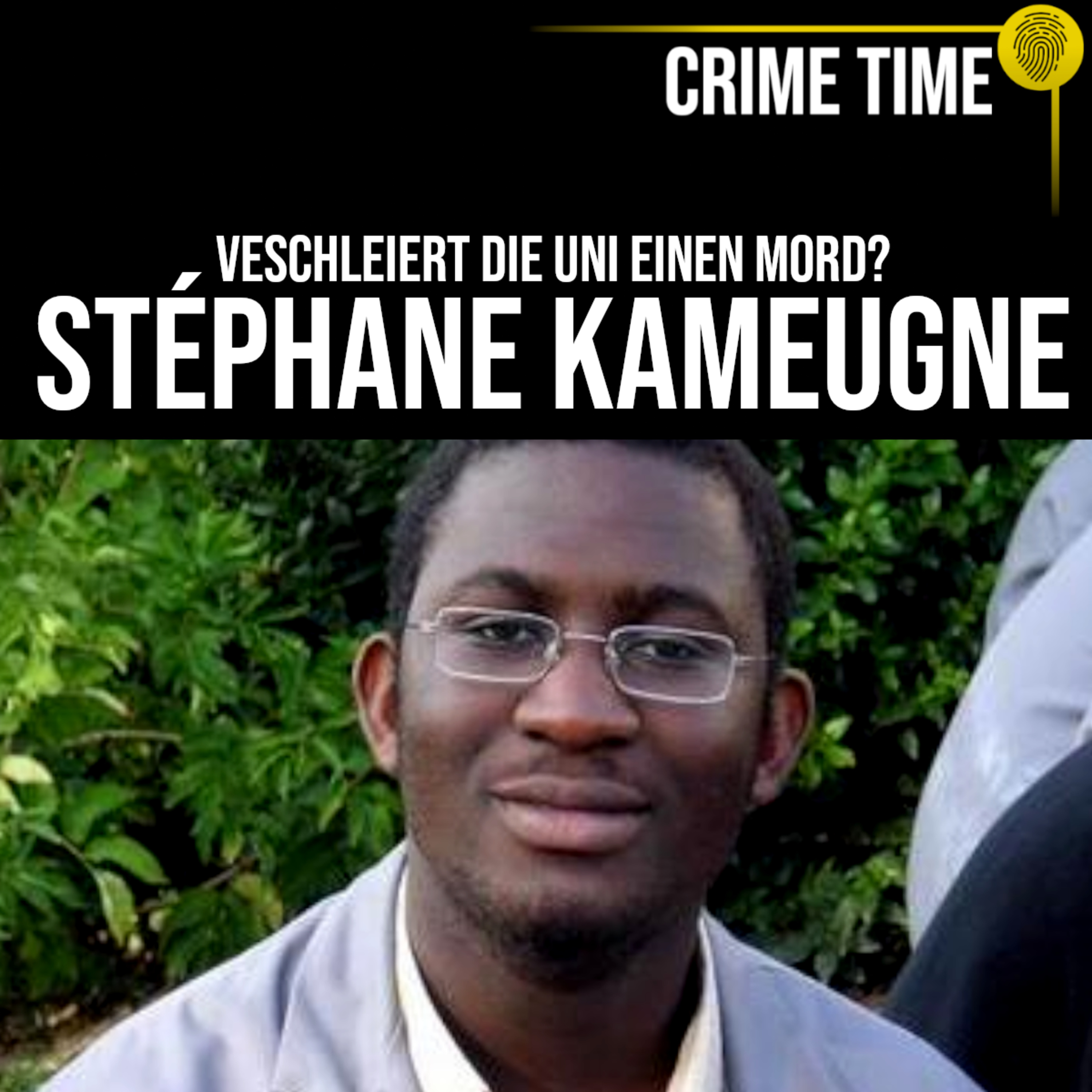 Die RÄTSELHAFTE Abschlussparty: Was geschah mit Stéphane Kameugne? | Crime Time  episode artwork