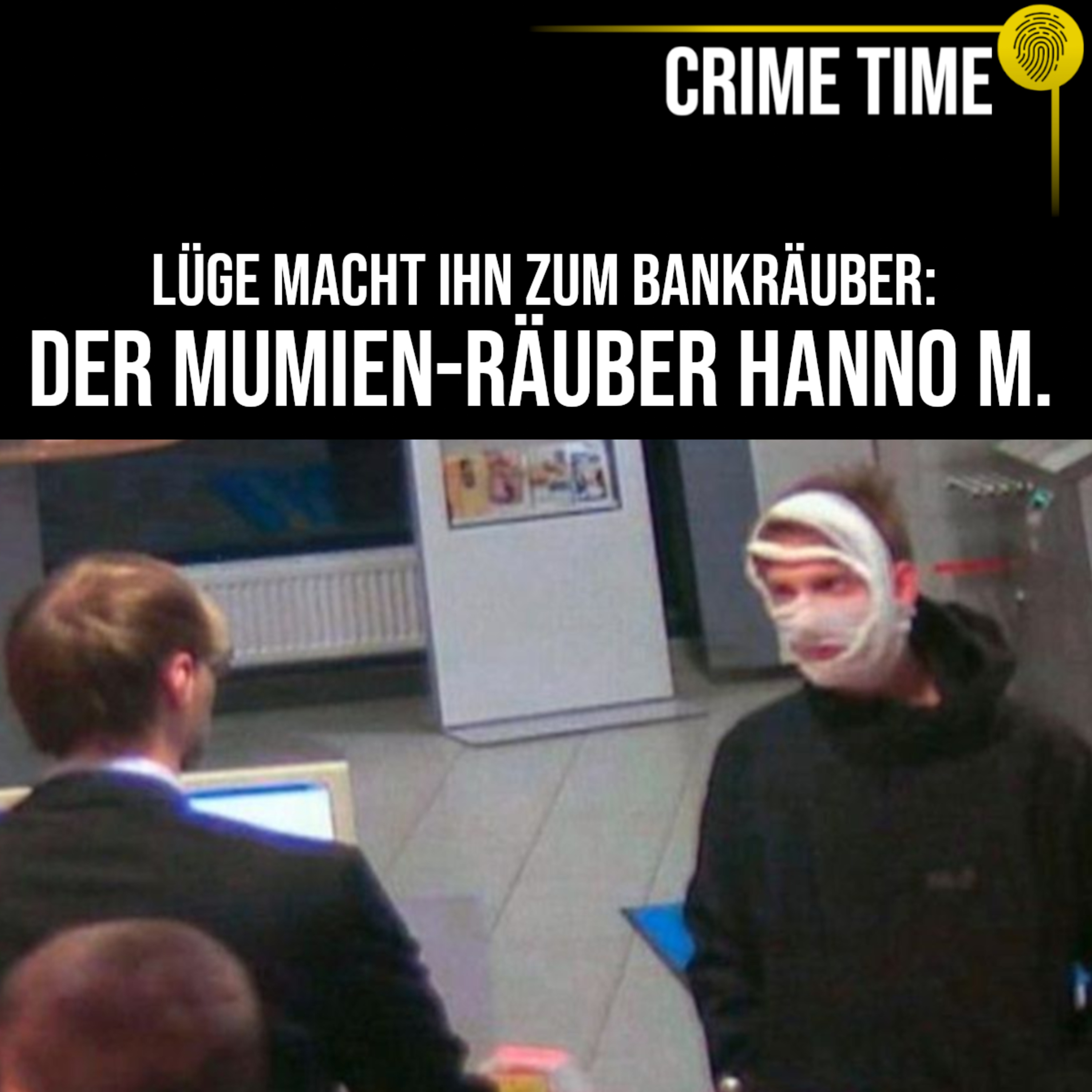 Das seltsame Leben von „Mumien-Räuber“ Hanno M. | Crime Time  episode artwork