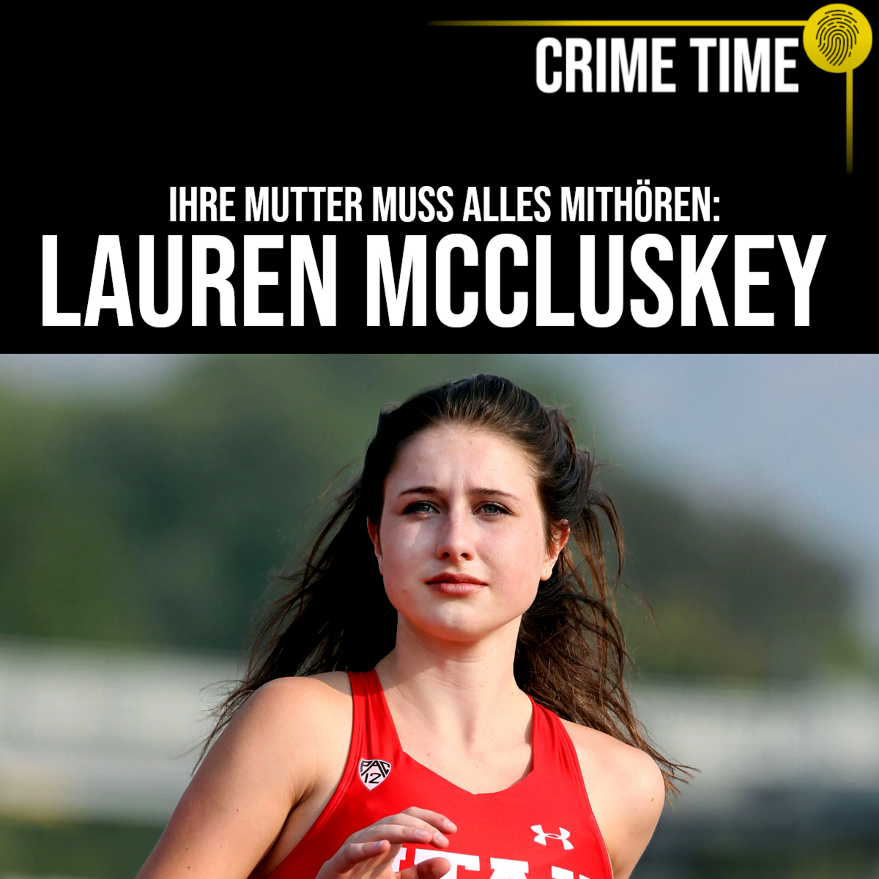 Von Polizei ignoriert, vom Stalker getötet: Der Femizid an Lauren McCluskey | Crime Time  episode artwork