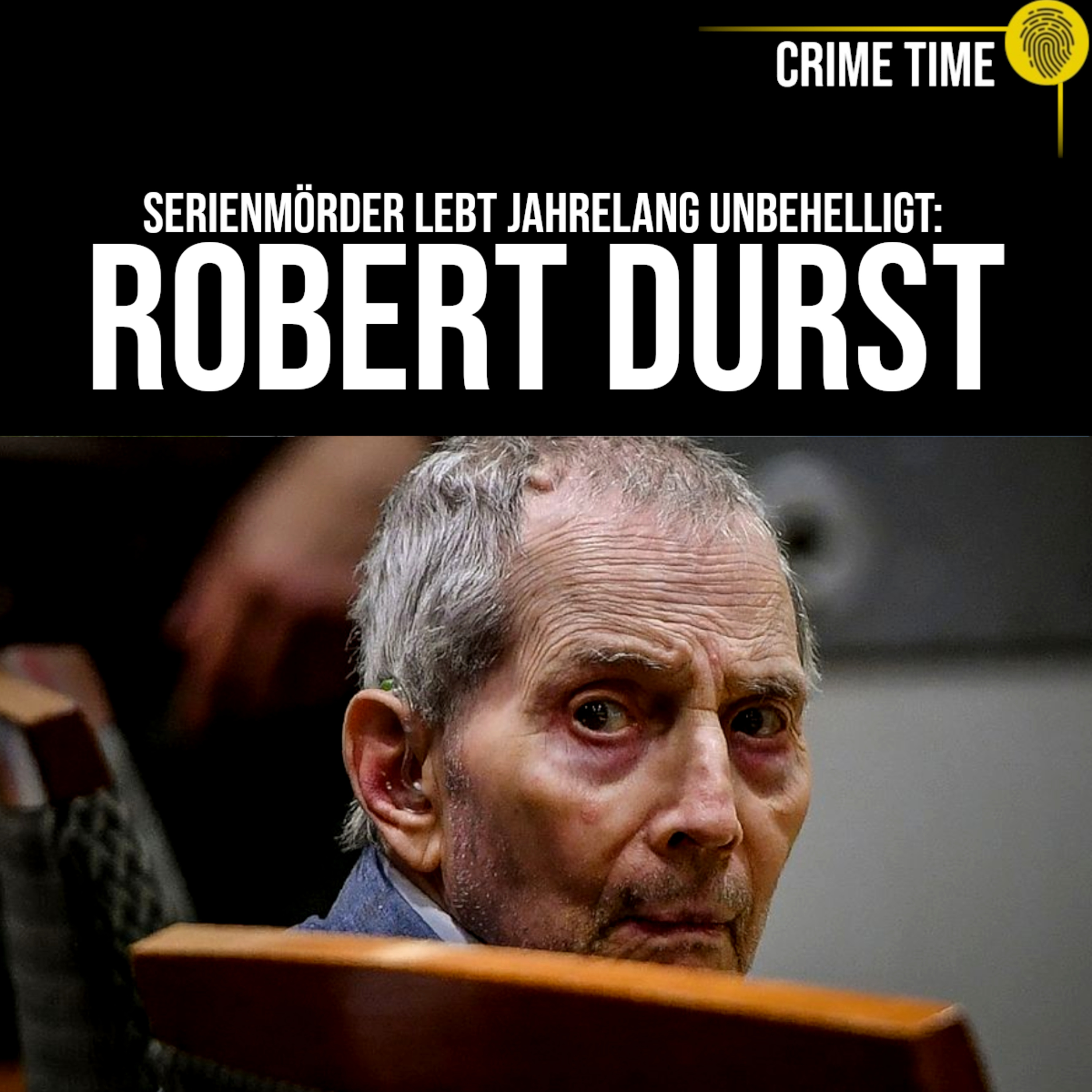 30 Jahre unbehelligt: Der millionenschwere Serienmörder Robert Durst | Crime Time episode artwork