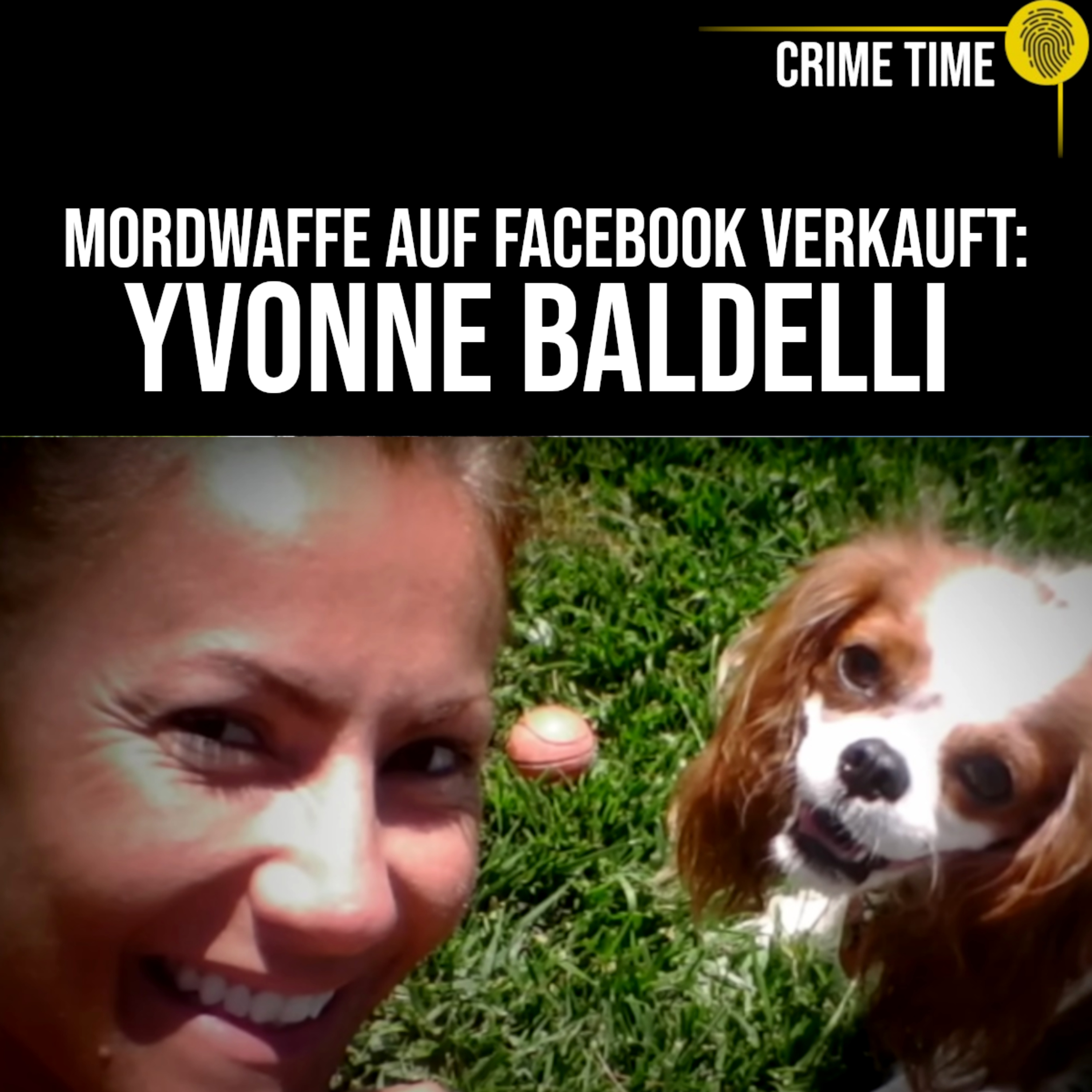 Sie liebte das Monster, das sie tötet: Der grausame Mord an Yvonne Baldelli | Crime Time episode artwork