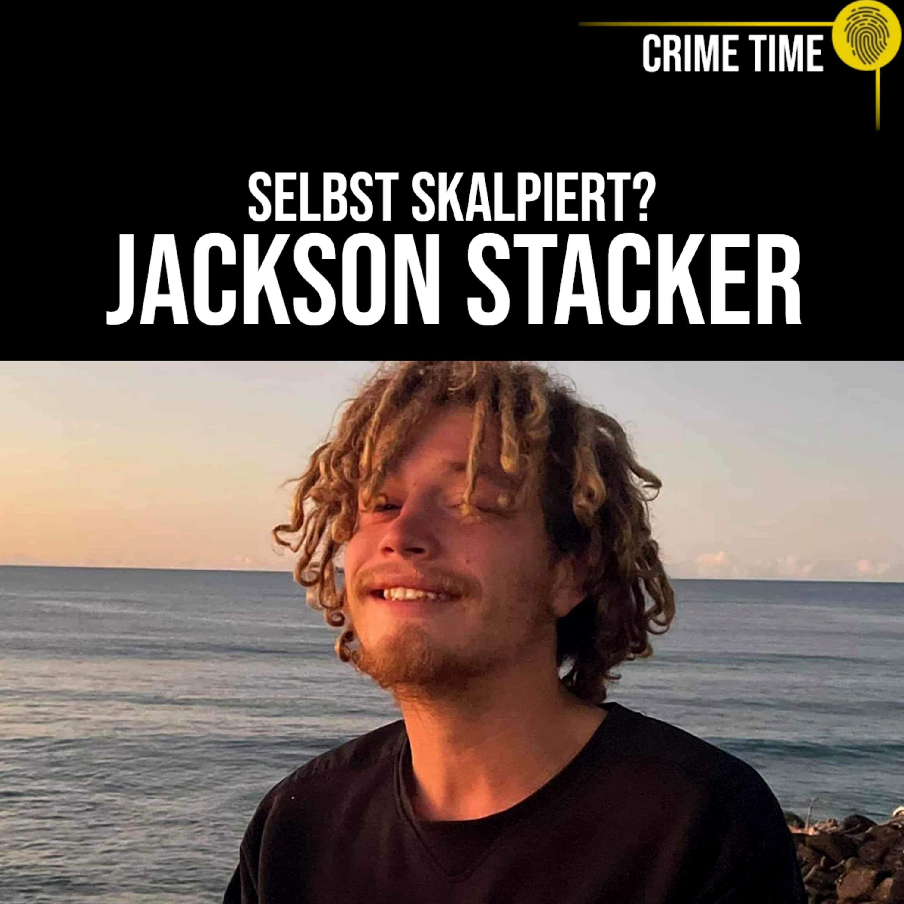 Im LSD-Rausch selbst skalpiert? Das seltsame Verschwinden von Jackson Stacker | Crime Time episode artwork