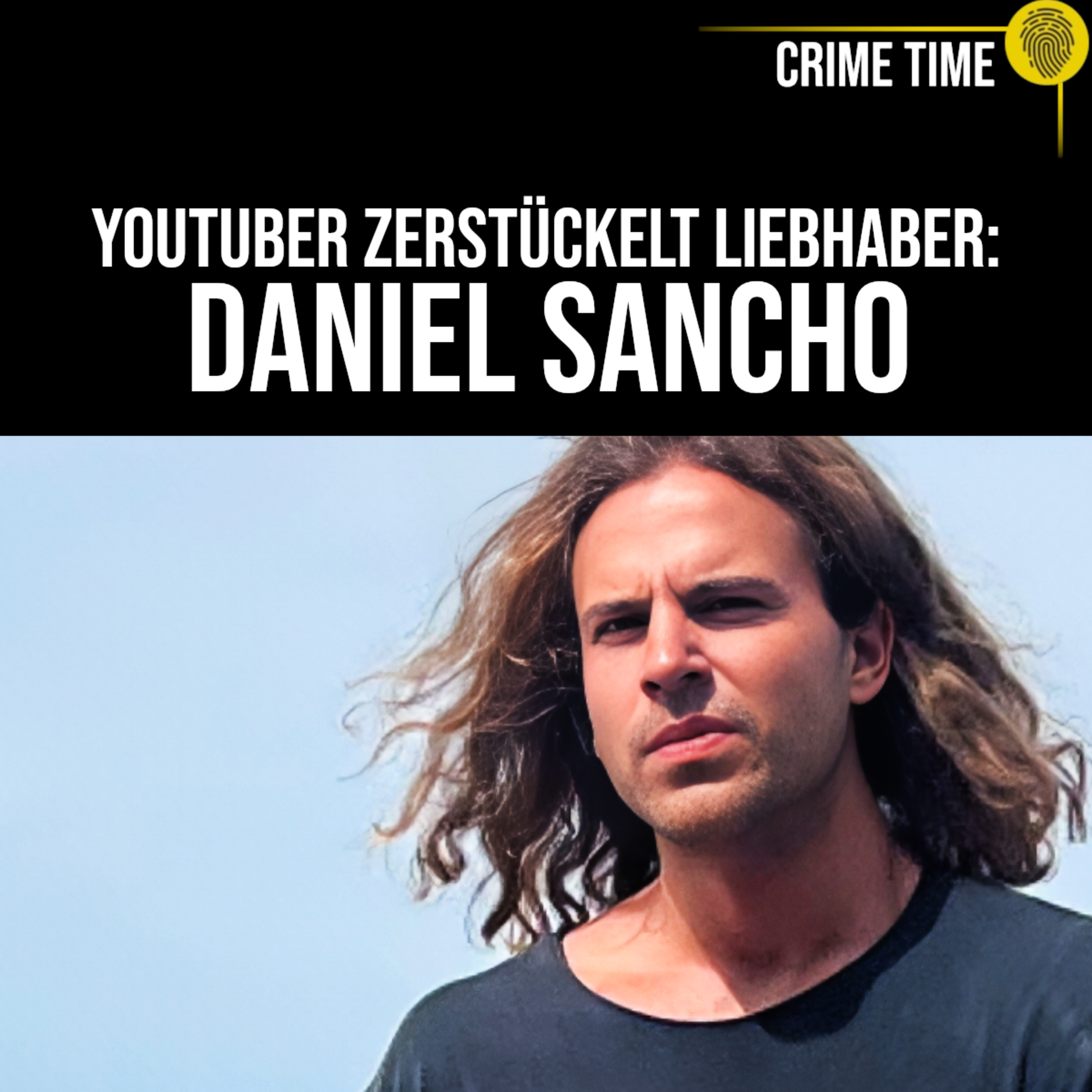 Verstreut auf der Insel: Die HORROR-Tat von YouTuber Daniel Sancho | Crime Time episode artwork