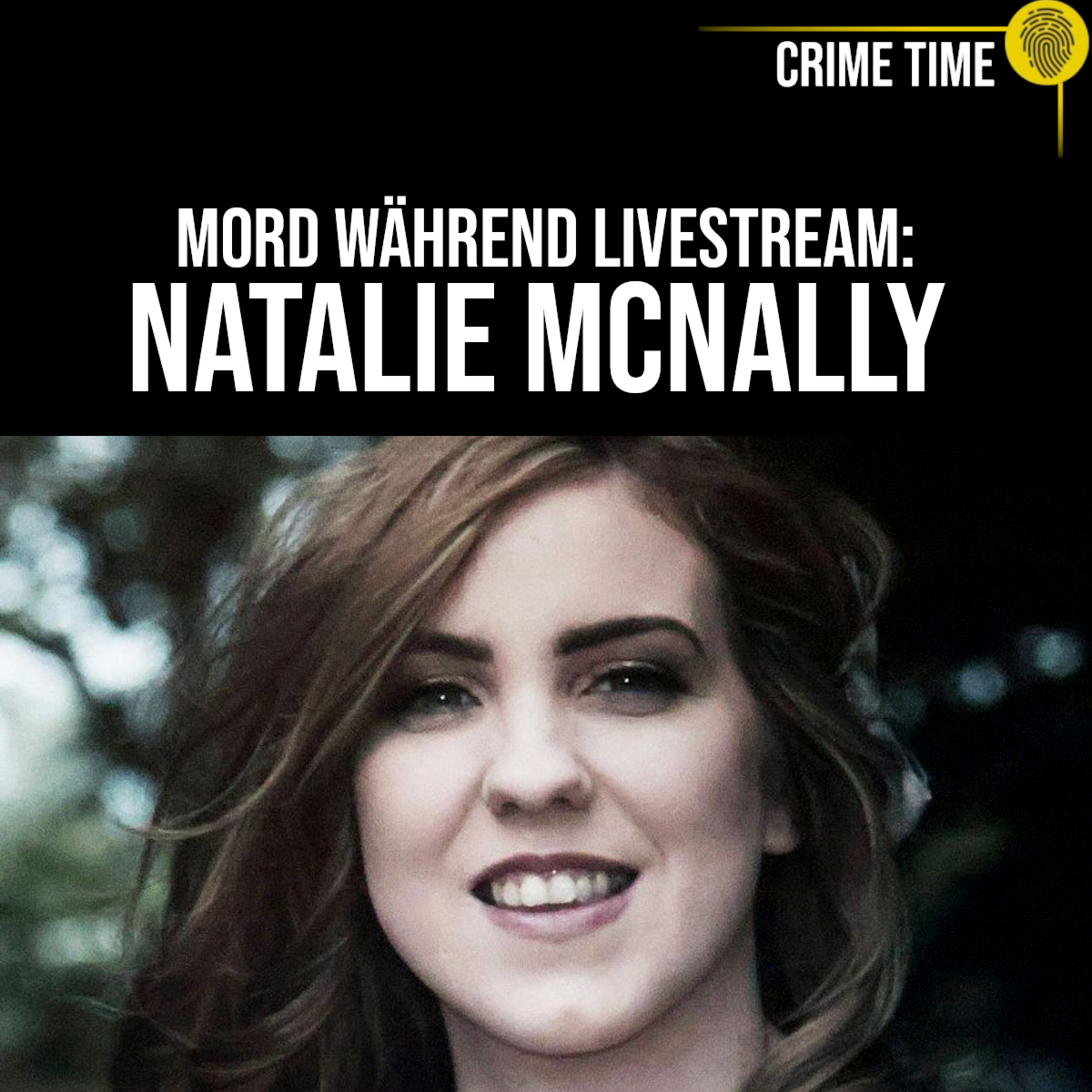 Was für ein MONSTER! Der grausame Femizid an Natalie McNally  episode artwork