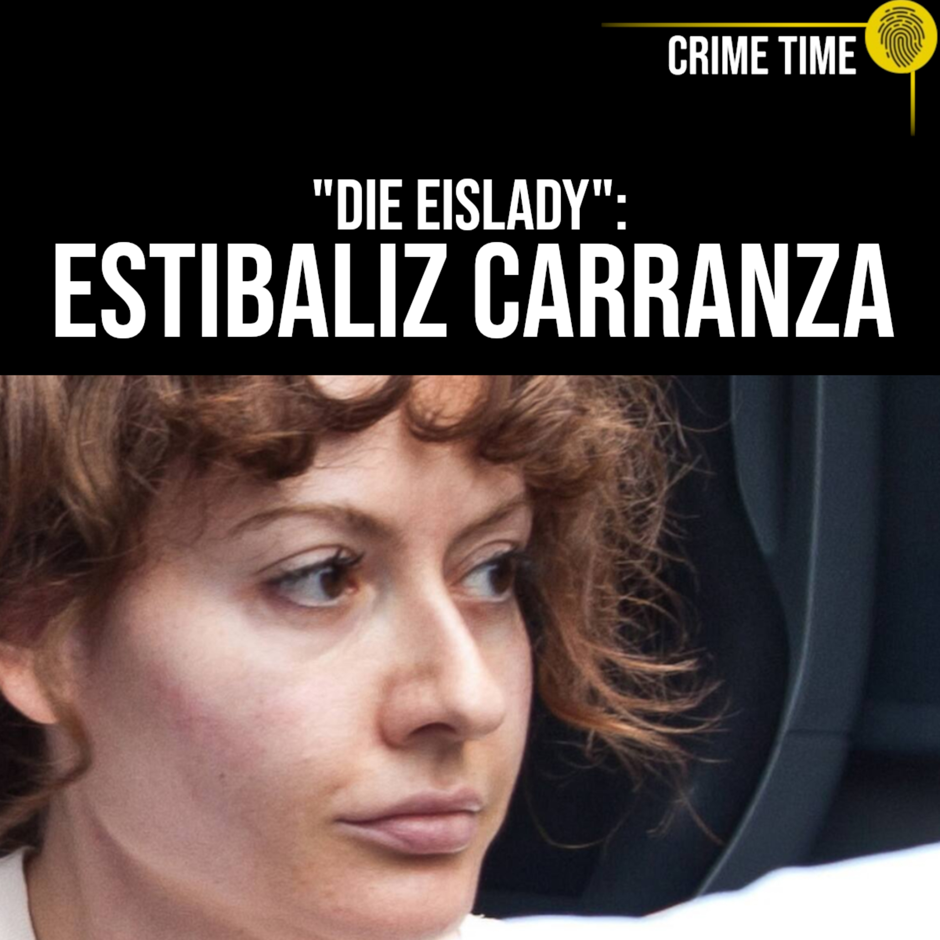 Eiskalt & brutal! Sie nennen sie die „Eislady“: Estibaliz Carranza | Crime Time episode artwork